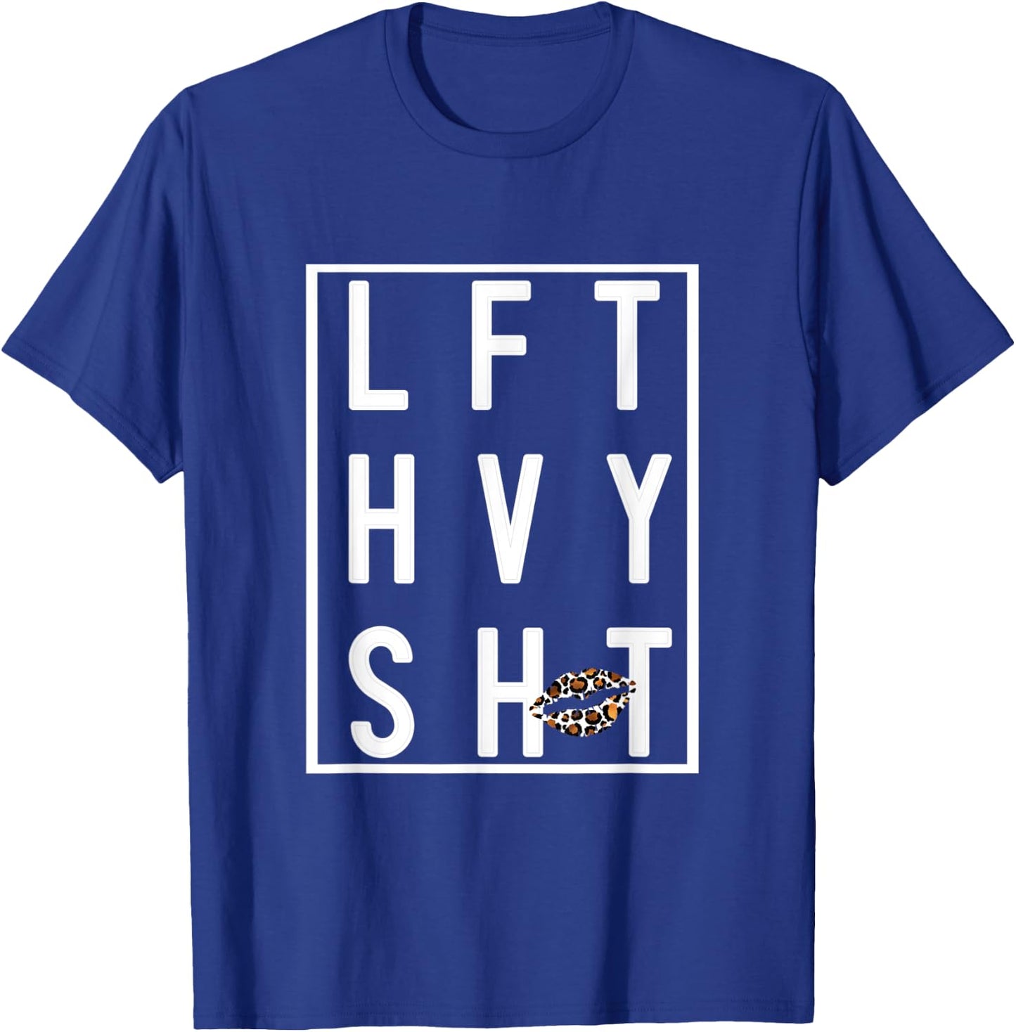 LFT HVY SHT Lift Heavy Shit Women's Workout Gym Apparel T-Shirt - T-Shirt | Royal
