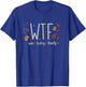 Funny WTF Wine Turkey Family Thanksgiving T-Shirt - T-Shirt | Royal