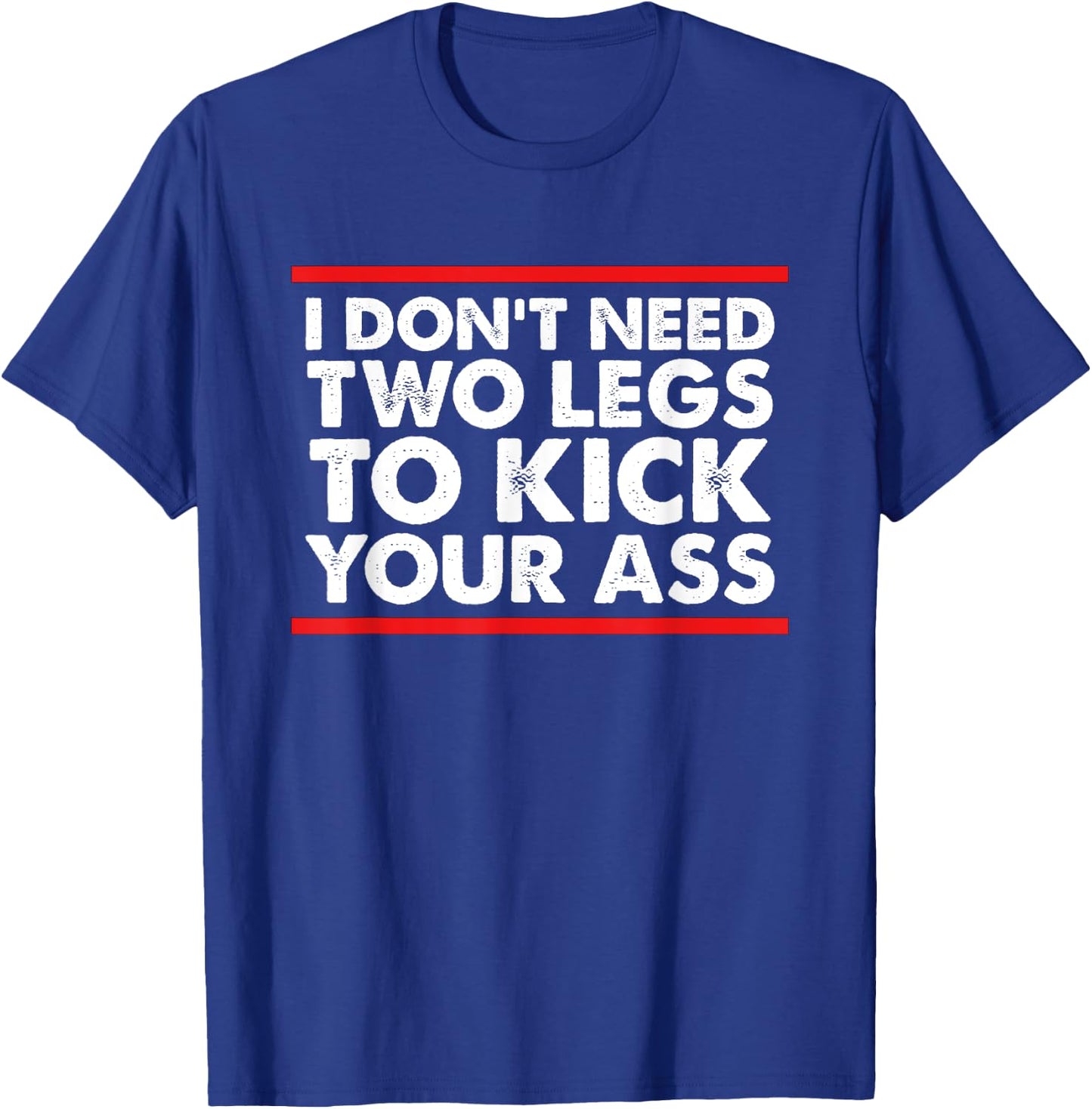 Leg Amputee Shirt Funny Humor Amputation Support Joke Gifts T-Shirt - T-Shirt | Royal