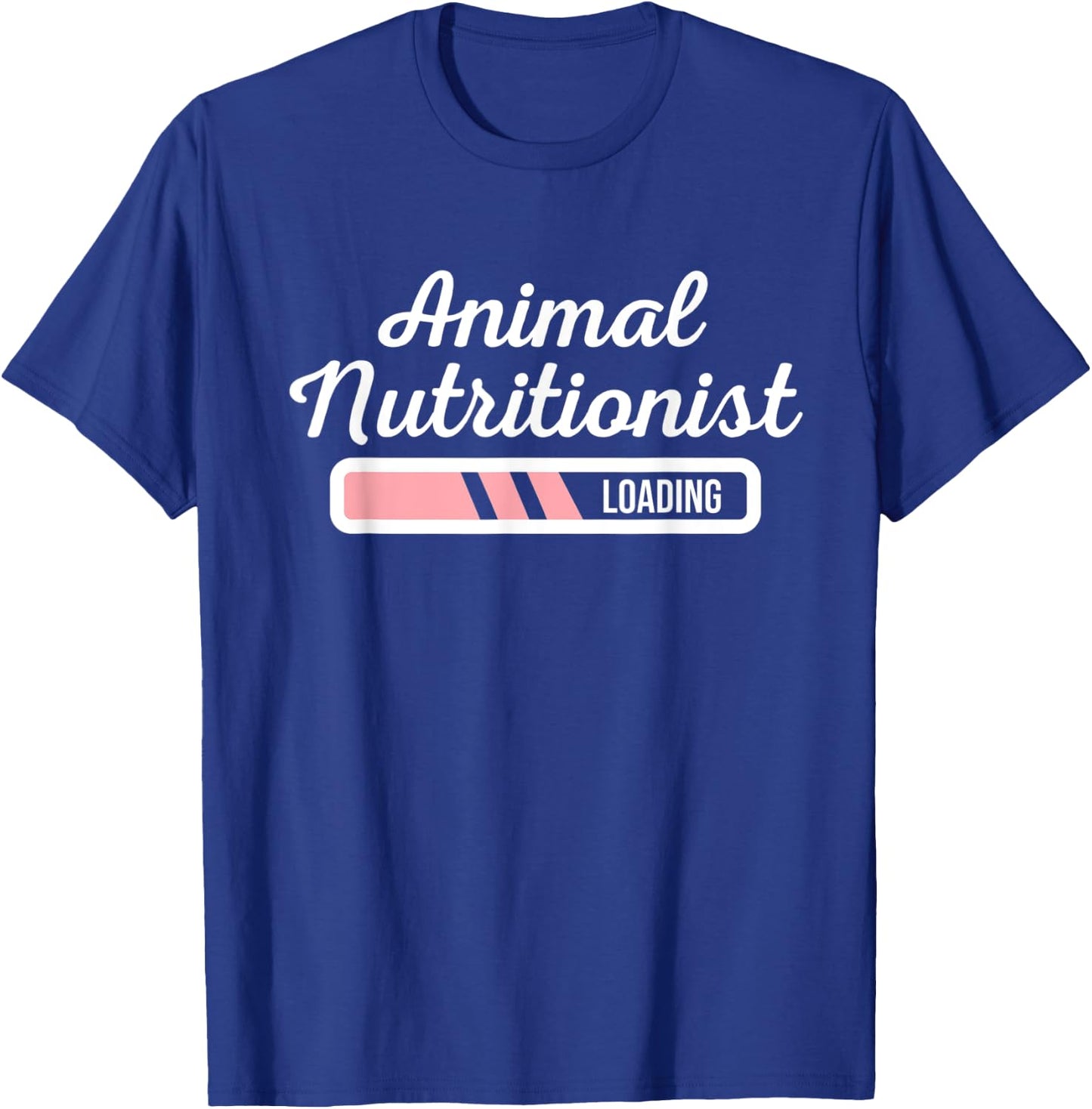 Animal Nutritionist Loading - Veterinary Nutritionists Gift T-Shirt - T-Shirt | Royal