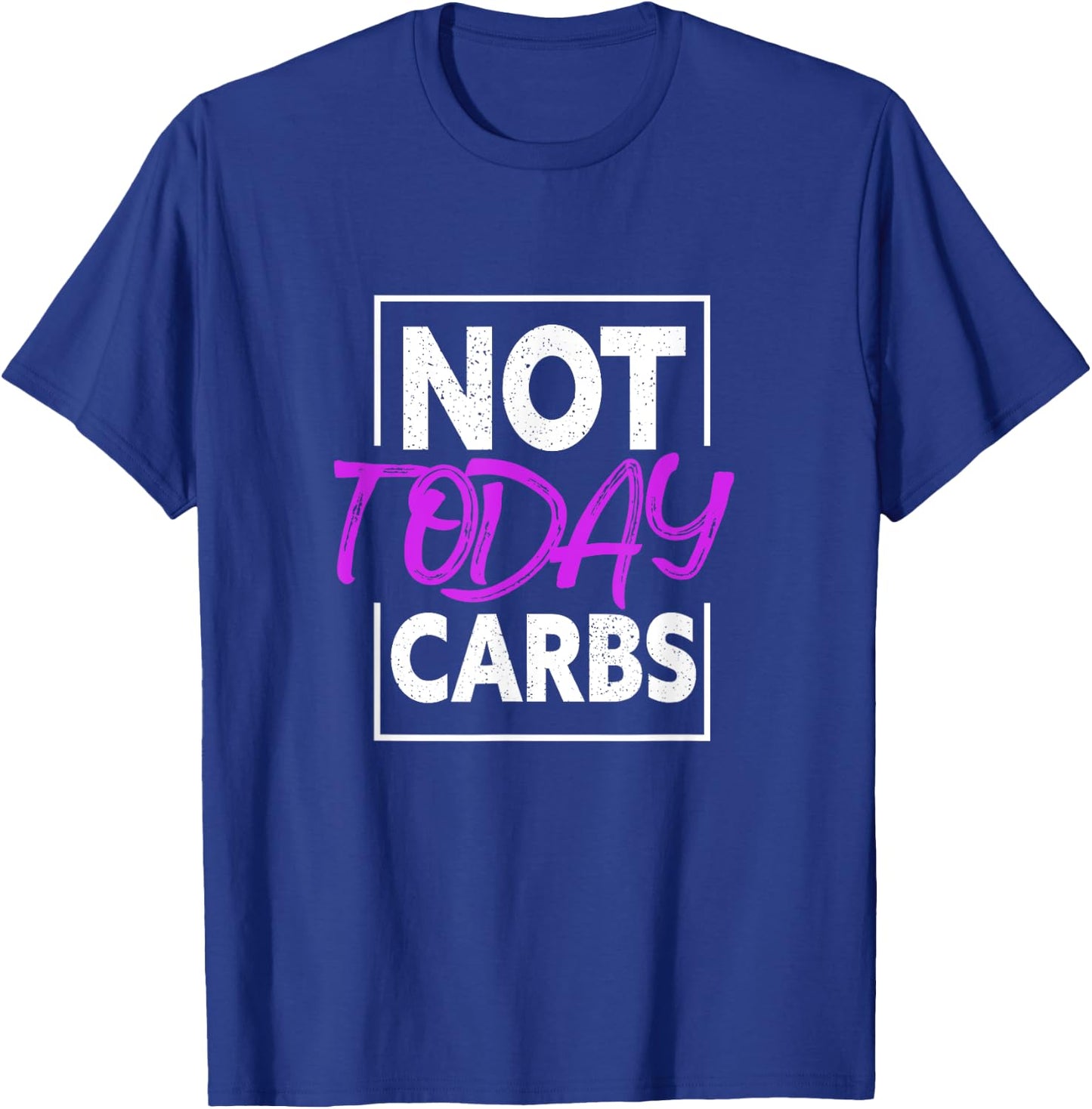 Not Today Carbs Funny Keto Ketosis Low Carb Diet T-Shirt - T-Shirt | Royal
