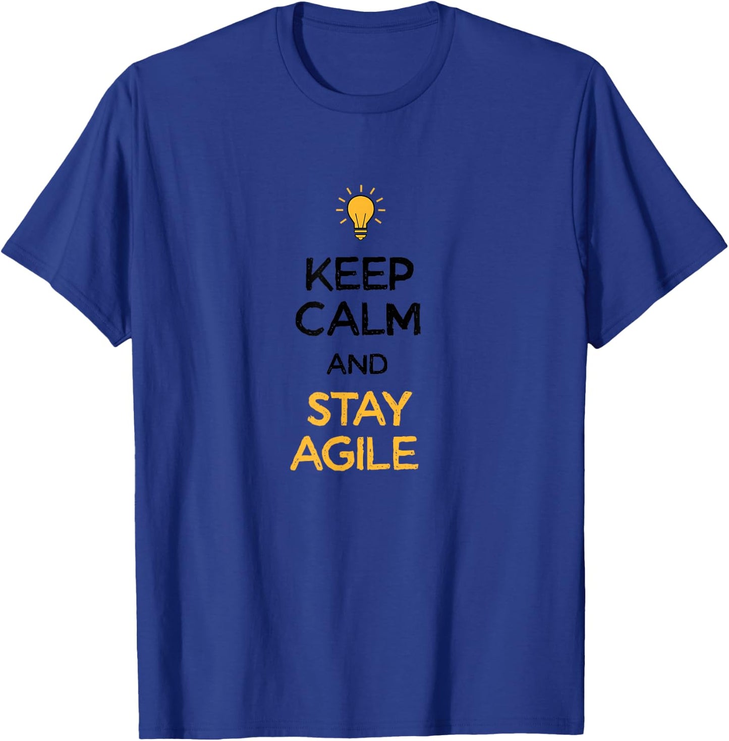 Keep Calm and Stay Agile T-Shirt - T-Shirt | Royal