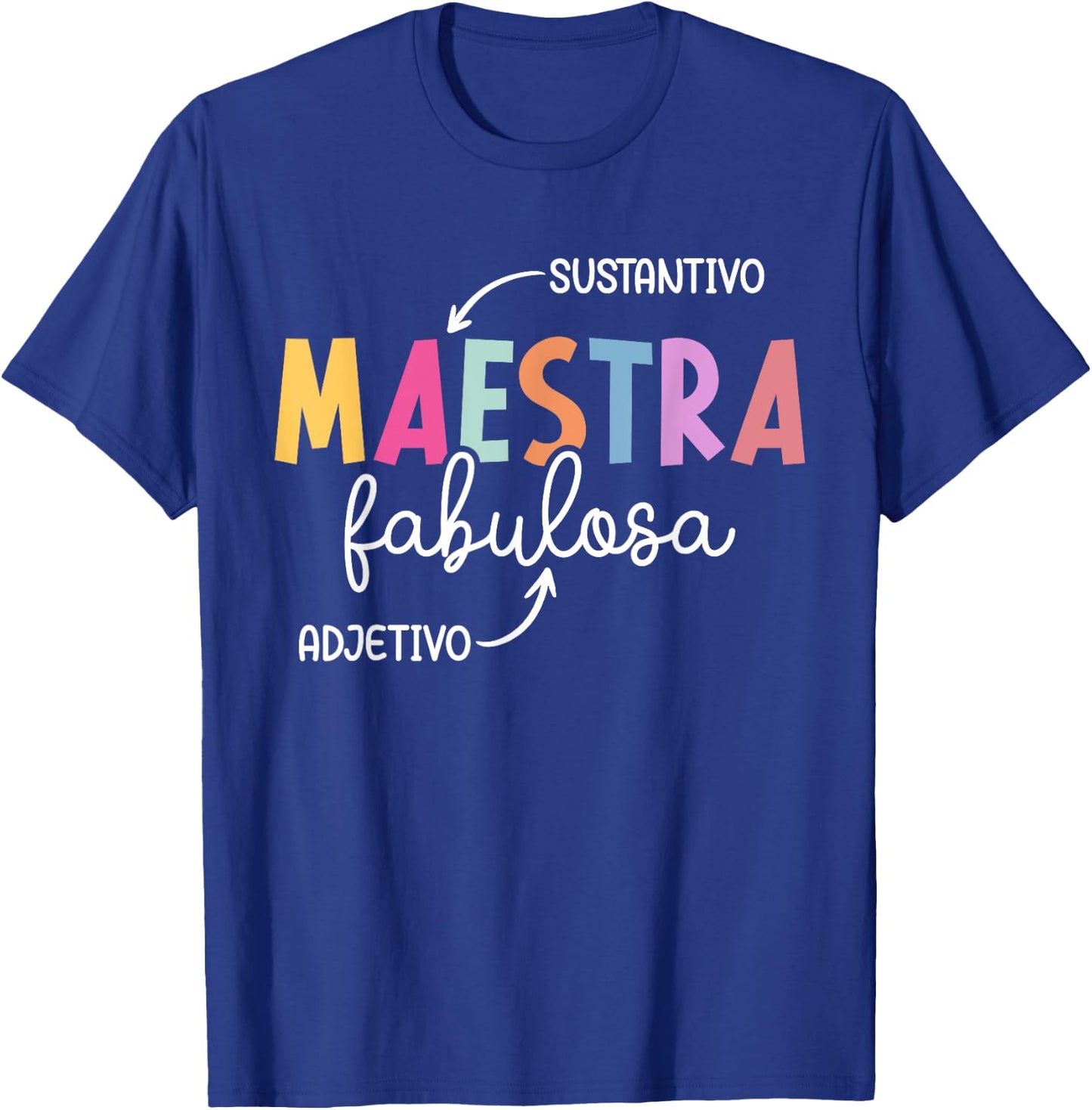 Maestra Fabulosa Maestra De Español Spanish Teacher T-Shirt - T-Shirt | Royal