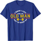 I Know I Lift Like An Old Man Try To Keep Up Workout T-Shirt - T-Shirt | Royal