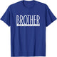 Brother From Another Mother Best Friend Like a Bro T-Shirt - T-Shirt | Royal