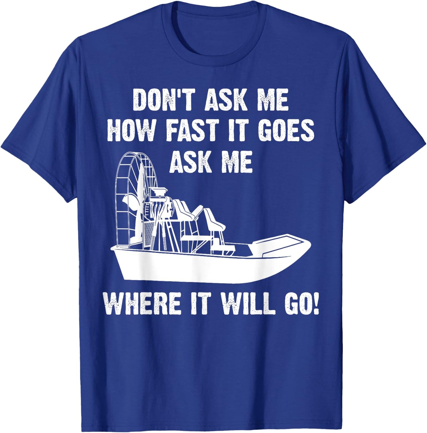 Funny Airboat Gift Cool Fast Airboating Captain T-Shirt - T-Shirt | Royal