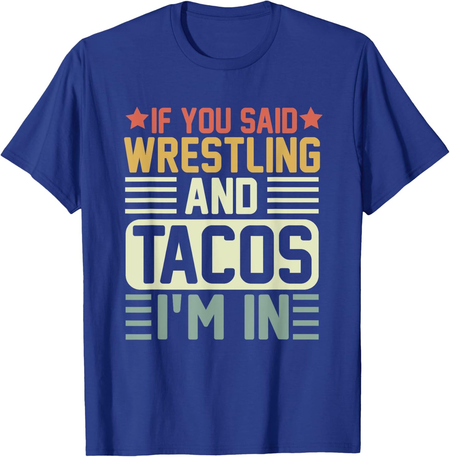 Vintage Funny Wrestling And Tacos Novelty Sports T-Shirt - T-Shirt | Royal
