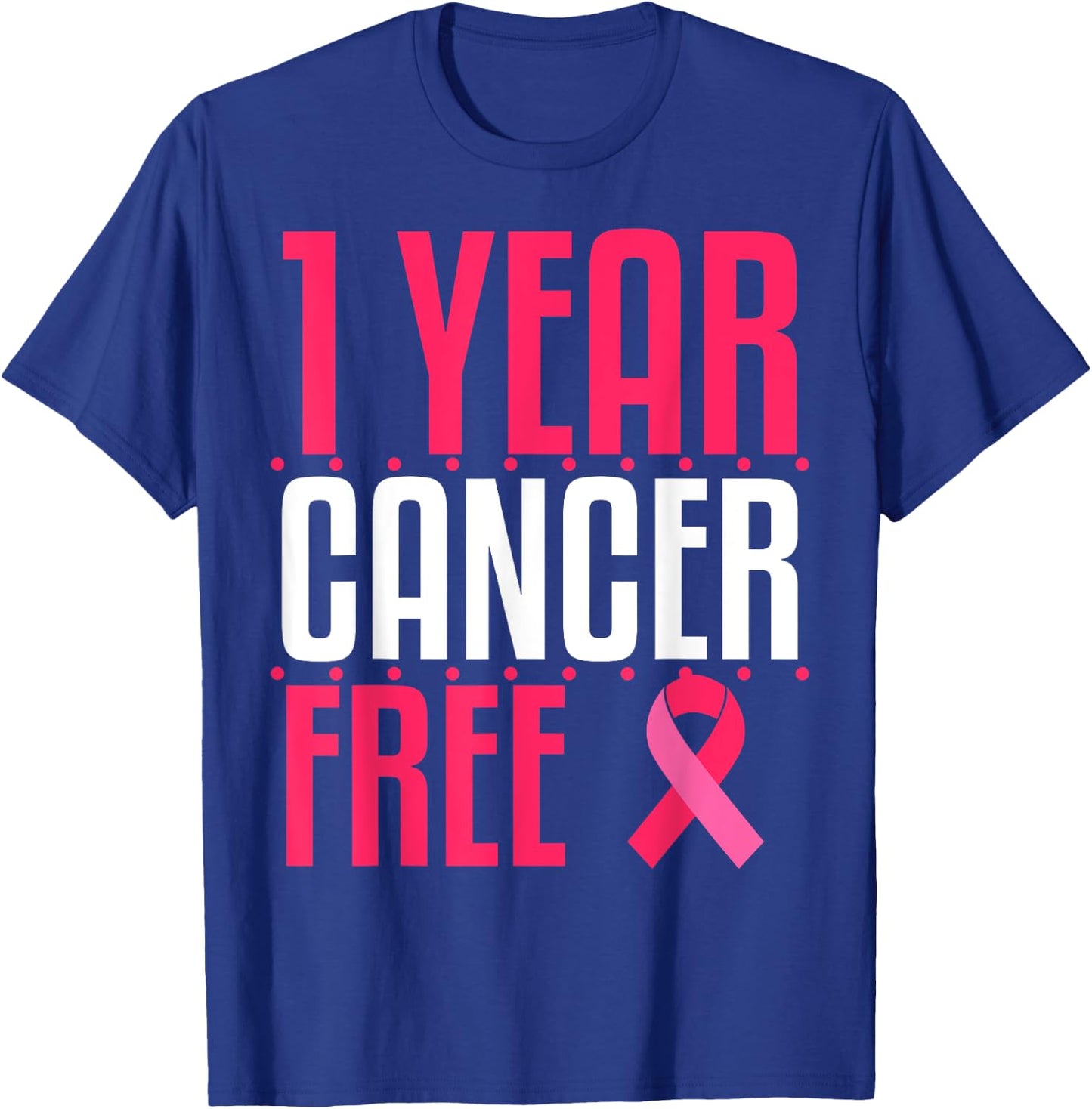 1 Year Cancer Free Remission Breast Leukemia Colon Survivor T-Shirt - T-Shirt | Royal