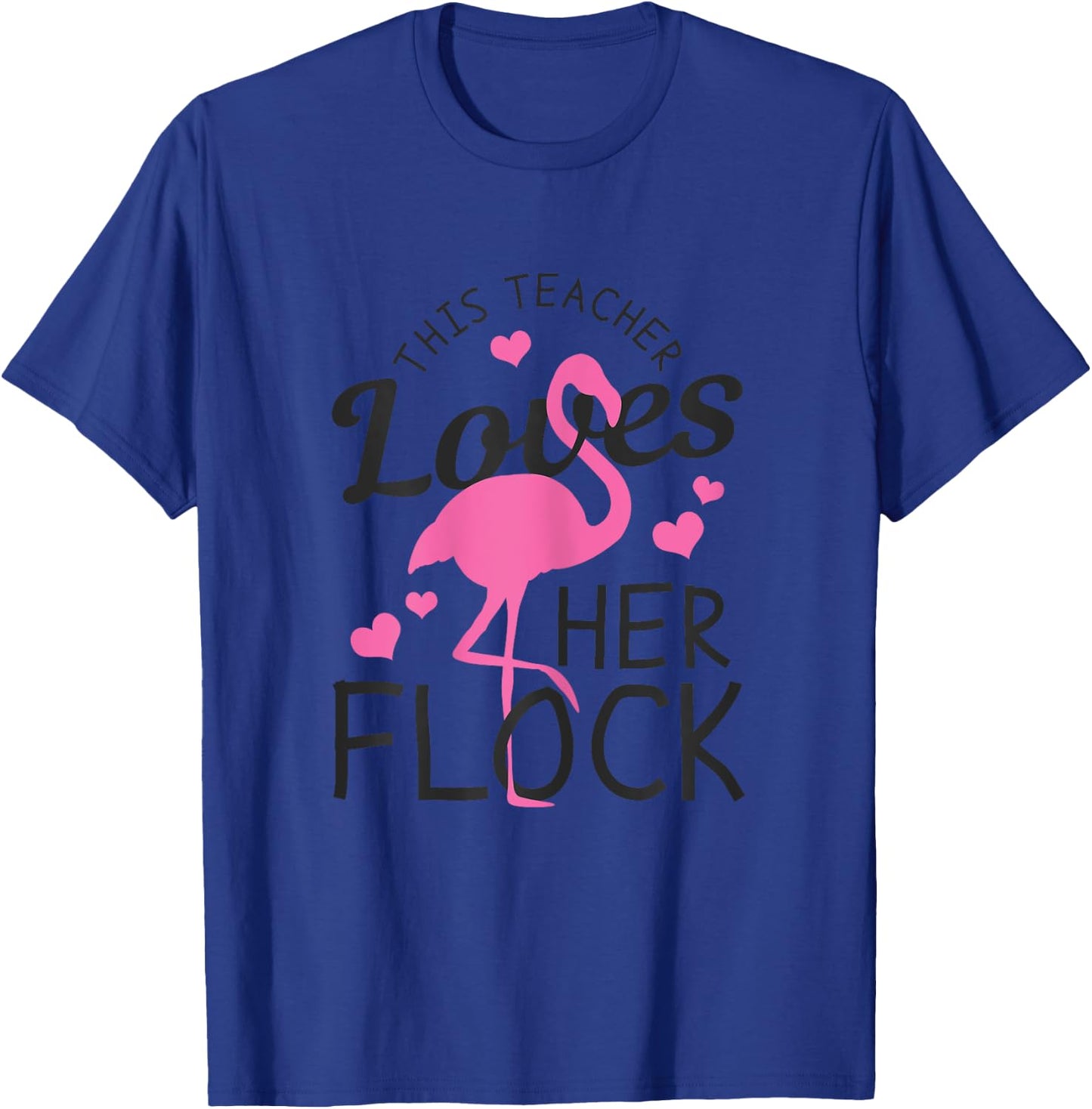 Teacher Flamingo This Teacher Loves Her Flock Funny Gift T-Shirt - T-Shirt | Royal