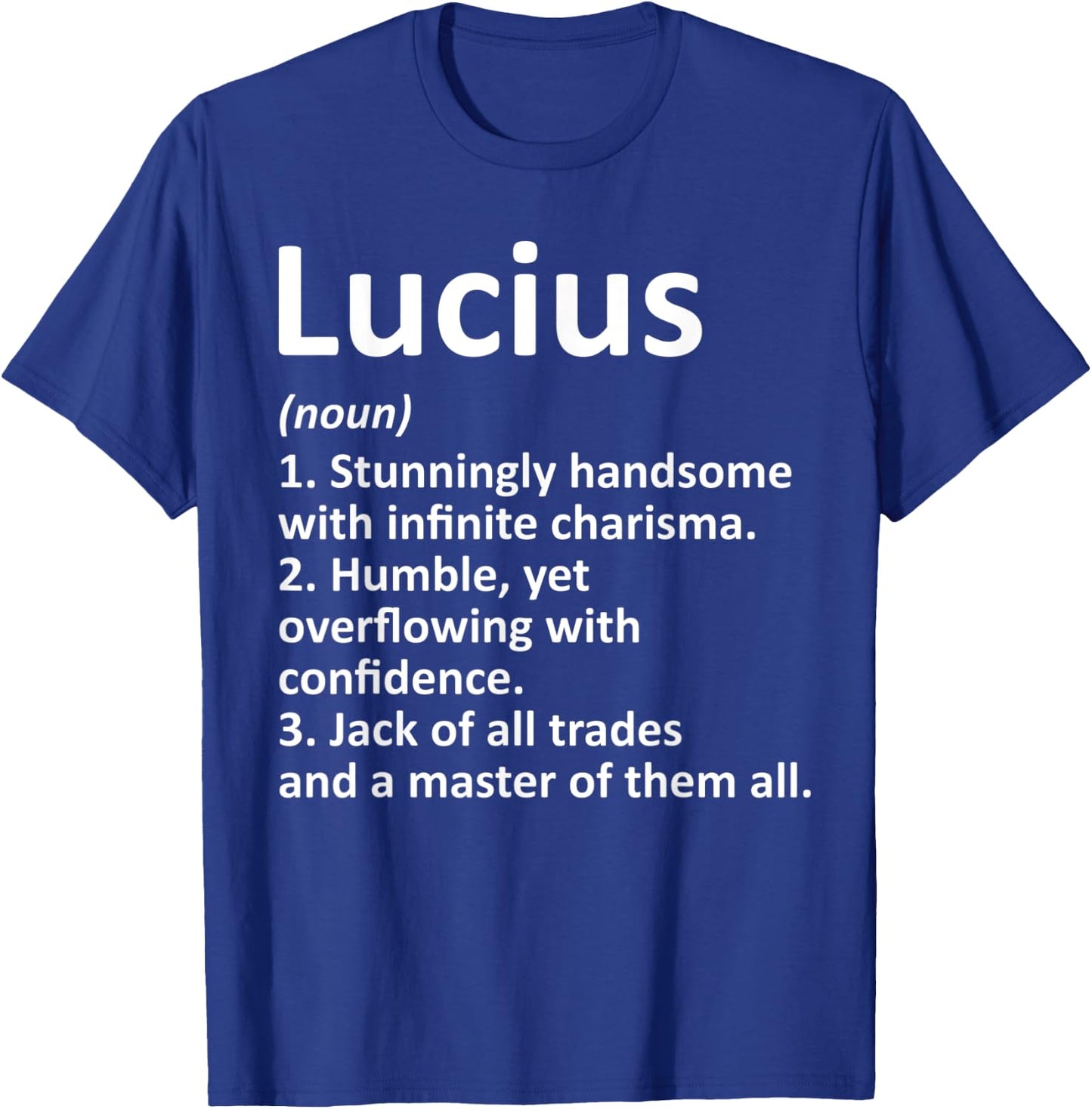 LUCIUS Definition Personalized Name Funny Birthday Gift T-Shirt - T-Shirt | Royal