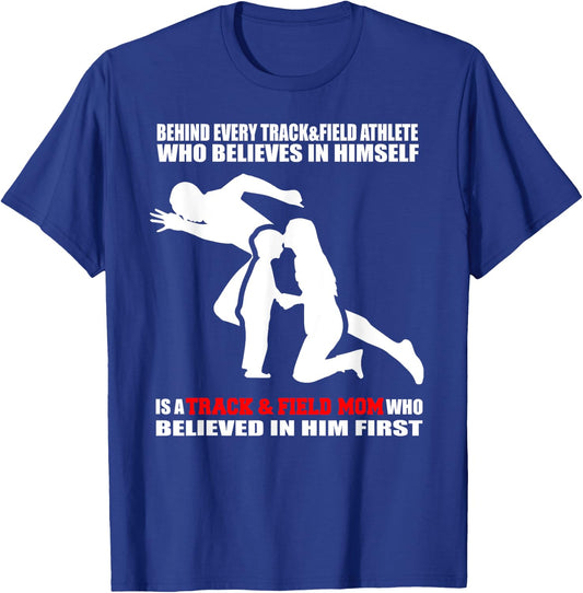 Behind Every Athlete is a Track and Field Mom Funny Athlete T-Shirt - T-Shirt | Royal