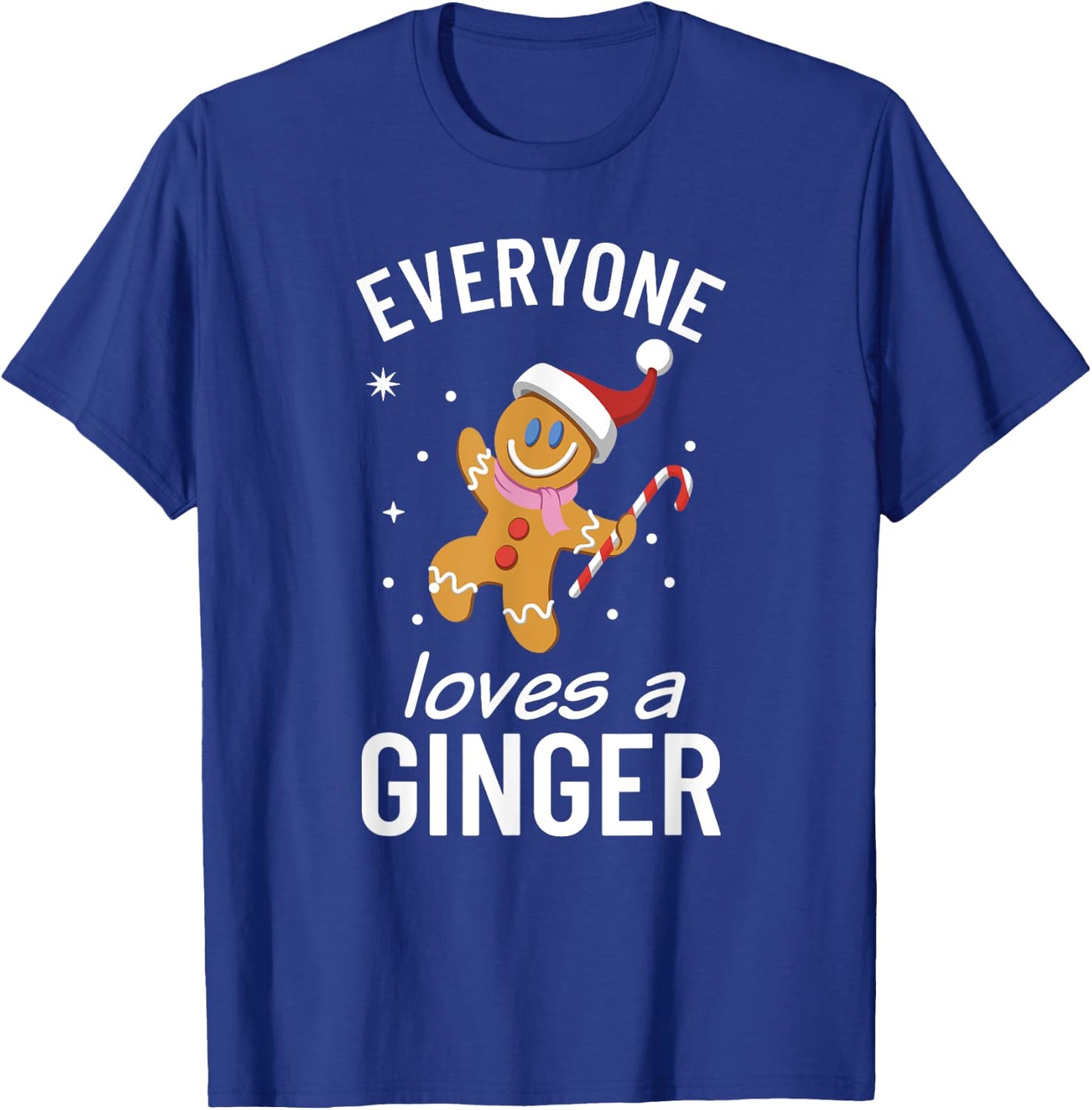 Everyone Loves a Ginger Funny Christmas T-Shirt - T-Shirt | Royal