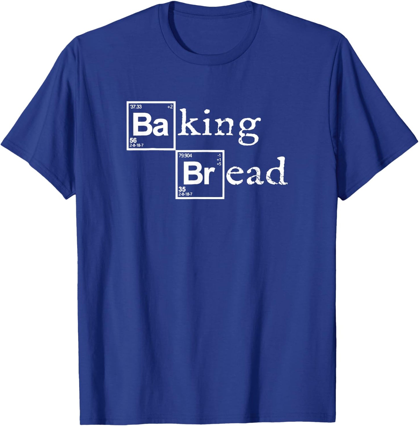 Baking Bread funny food bread baker bread maker bread T-Shirt - T-Shirt | Royal