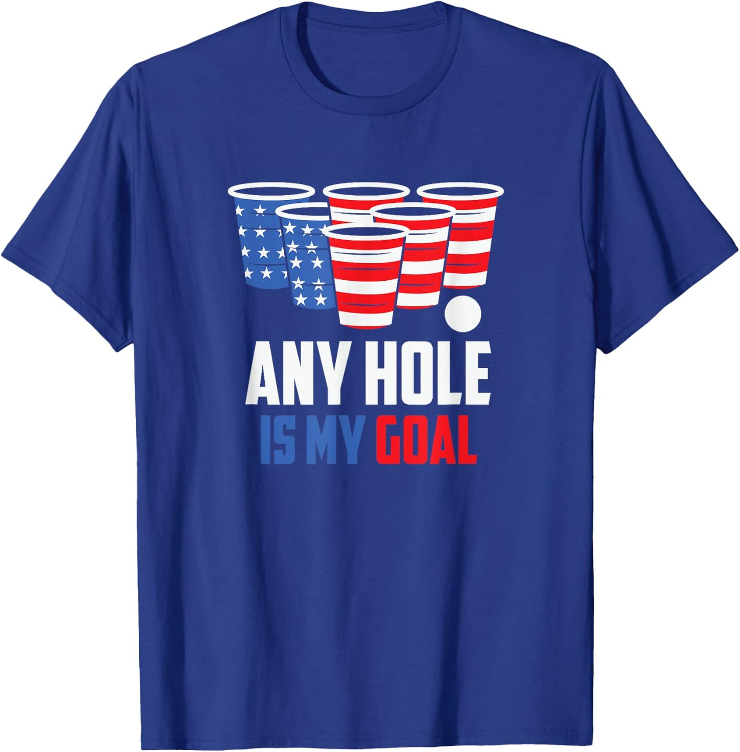 USA Flag Beer Pong Game 4th of July Beer any hole is my goal T-Shirt - T-Shirt | Royal