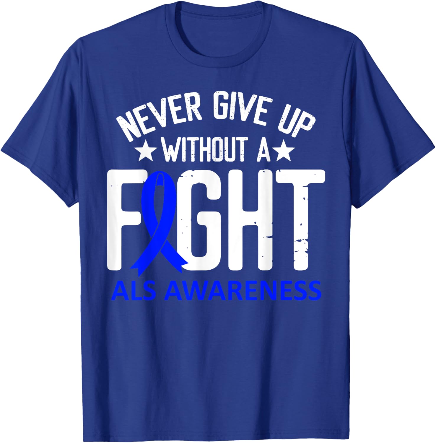 ALS Awareness Without a Fight Disease Blue Ribbon Survivor T-Shirt - T-Shirt | Royal