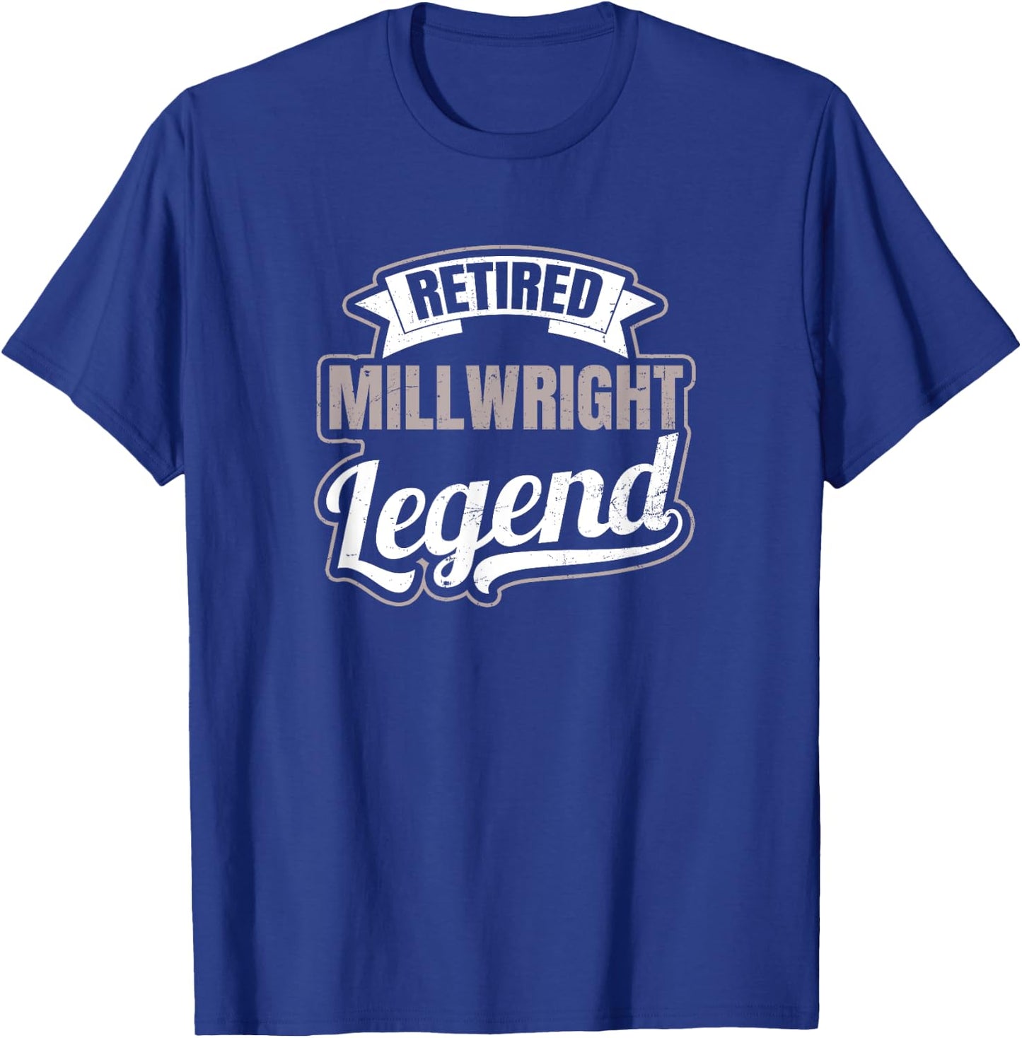 Millwright Design Legend Retired Gift T-Shirt - T-Shirt | Royal