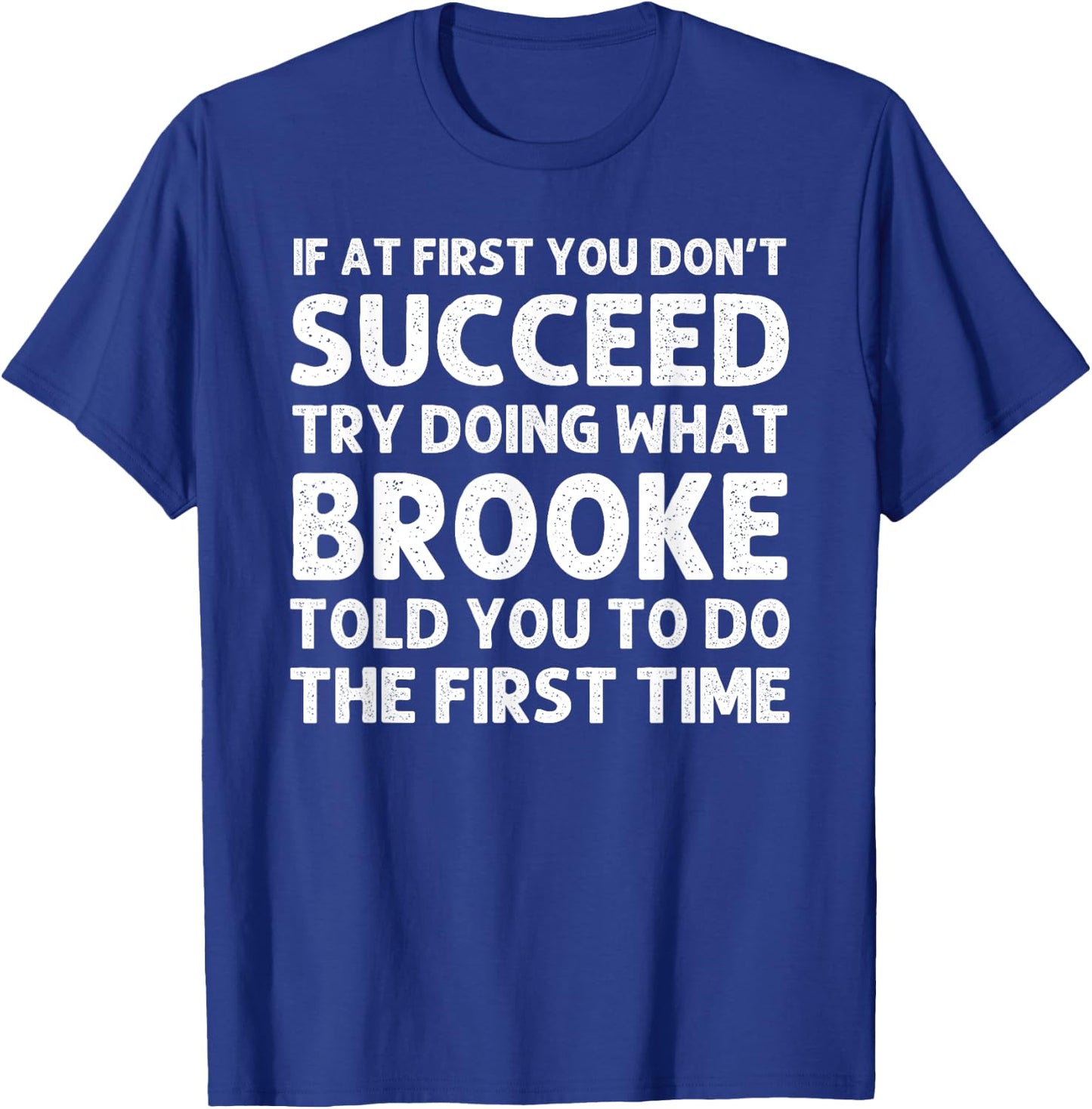 BROOKE Name Personalized Birthday Funny Christmas Joke T-Shirt - T-Shirt | Royal