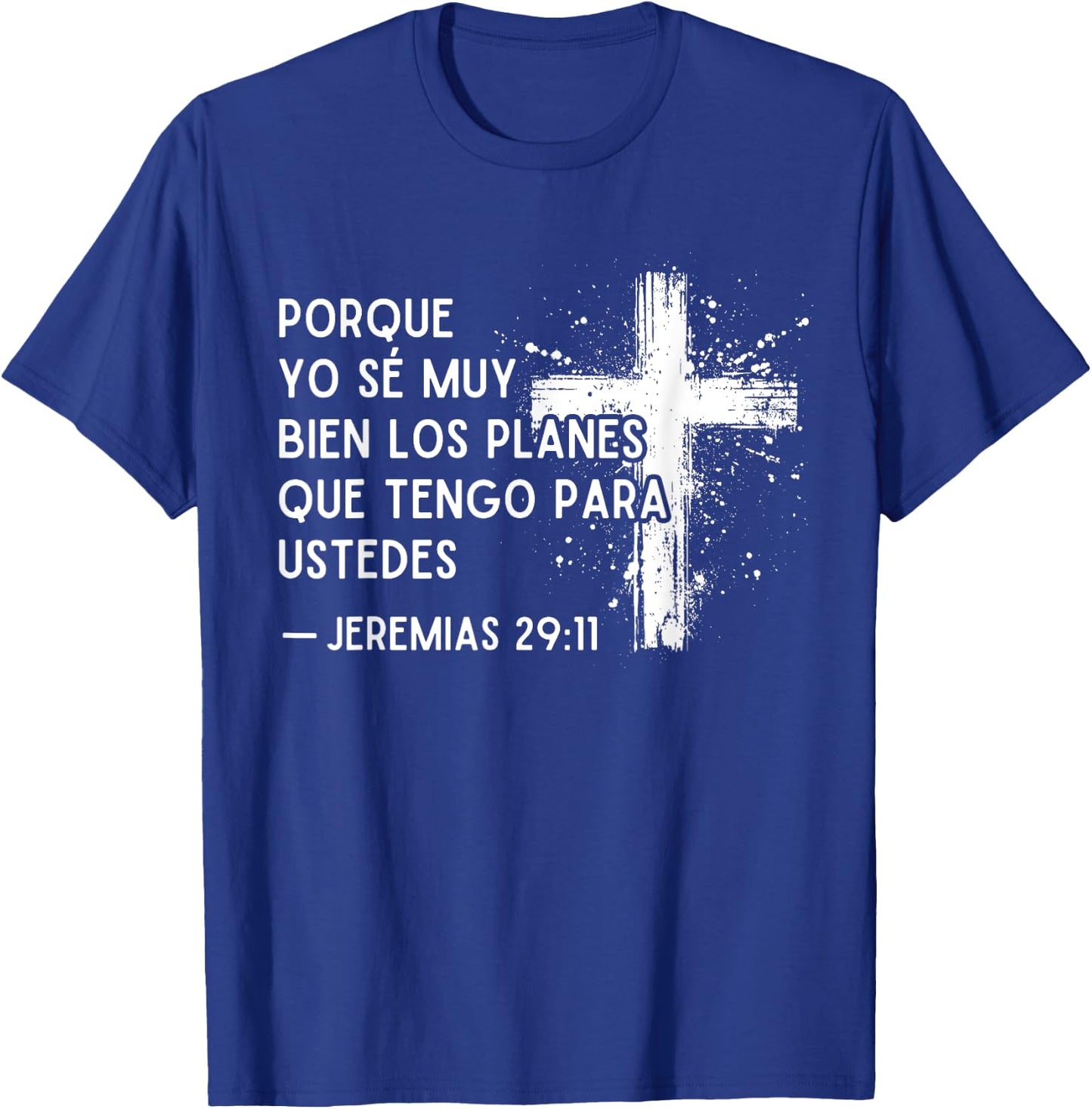 Jeremias 29:11 in Spanish Bible Verses En Español Christian T-Shirt - T-Shirt | Royal