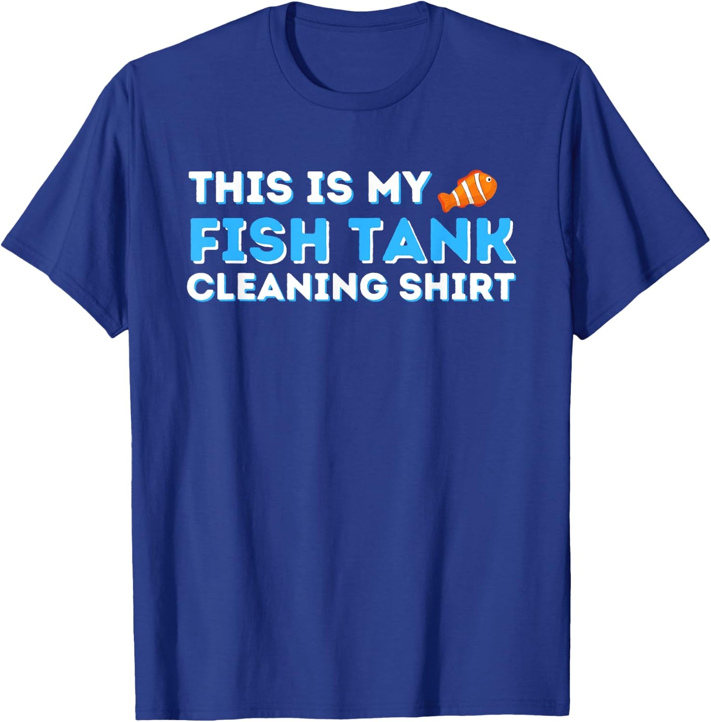 This Is My Fish Tank Cleaning Shirt Fish Keeper Fishkeeping T-Shirt - T-Shirt | Royal