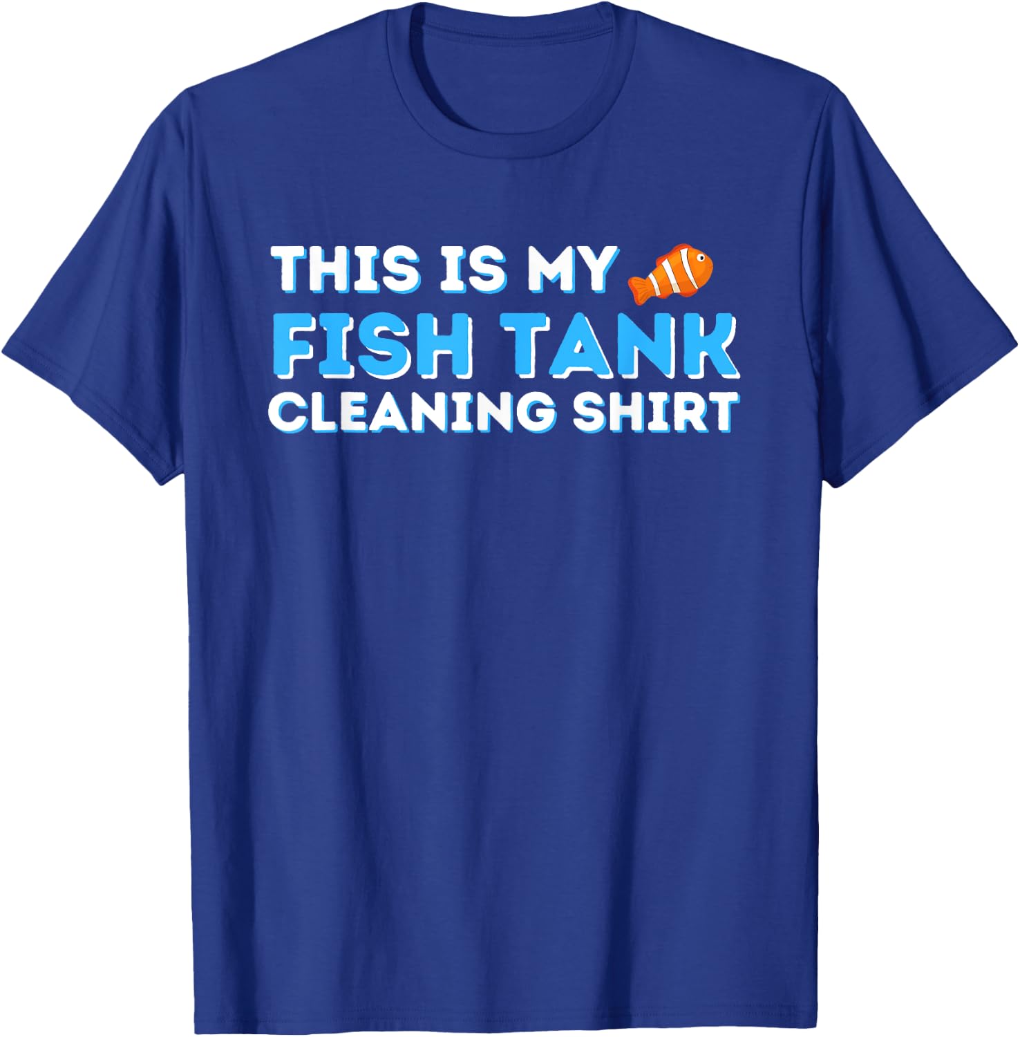 This Is My Fish Tank Cleaning Shirt Fish Keeper Fishkeeping T-Shirt - T-Shirt | Royal