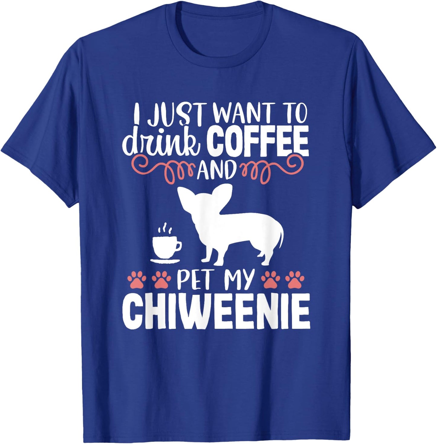 Coffee Funny Cute Dog Owner Lover Chiweenie Dog Mom Women Kids T-Shirt - T-Shirt | Royal