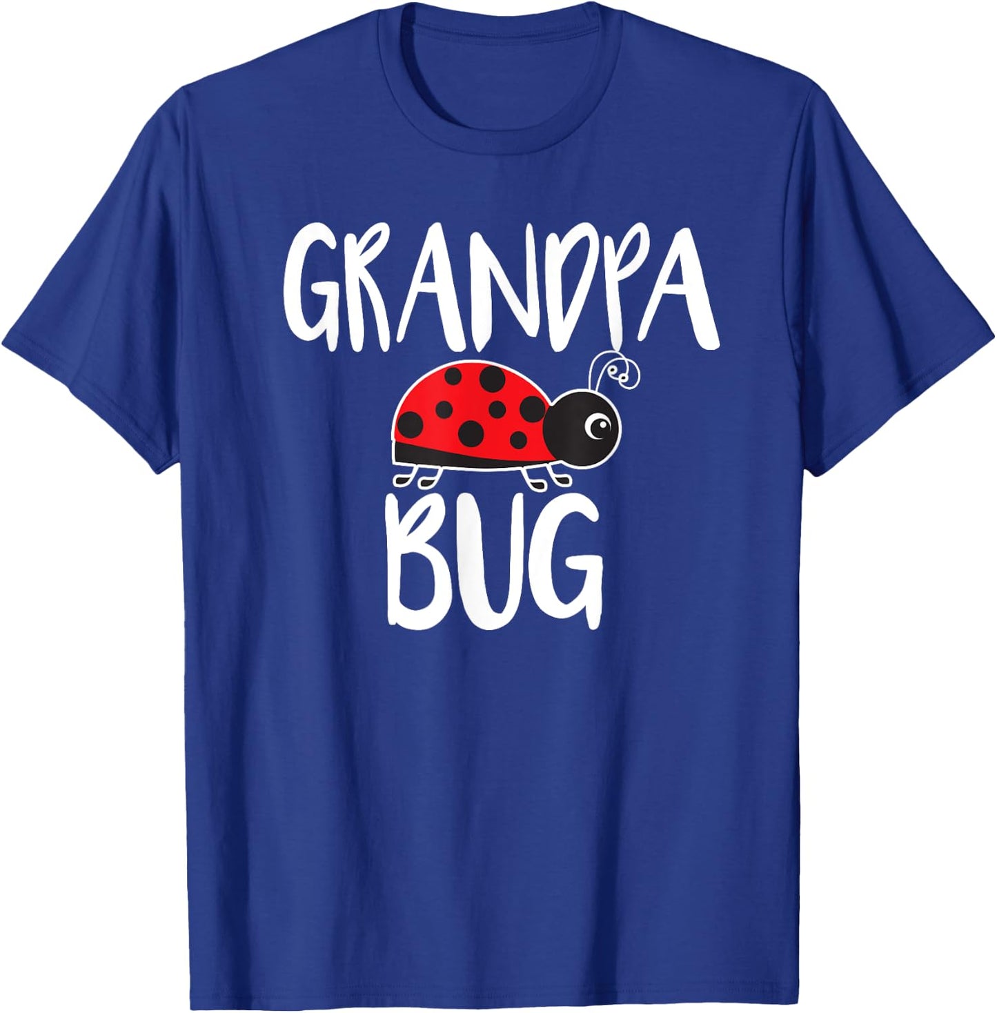 Grandpa Bug Funny Ladybug For Grandpa T-Shirt - T-Shirt | Royal