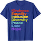 Kindness Equality Inclusion Diversity Peace Love Hope T-Shirt - T-Shirt | Royal
