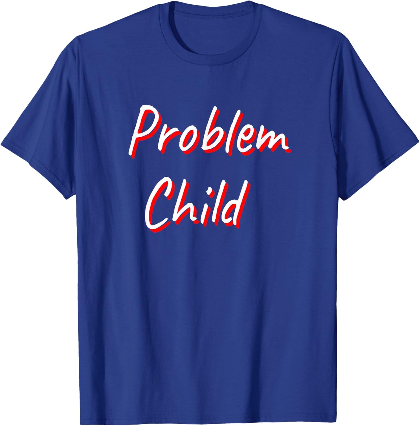 Problem Child T-Shirt - T-Shirt | Royal
