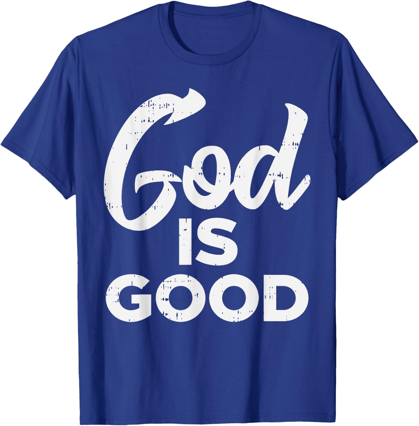 God Is Good Jesus Christian Catholic Religion Faith Gift T-Shirt - T-Shirt | Royal