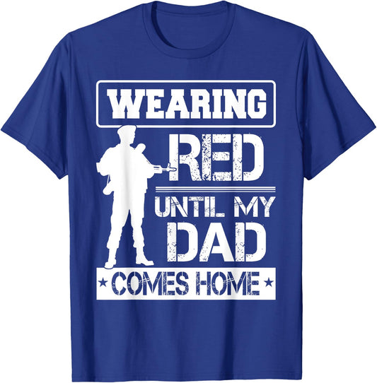 Red Friday For My Dad Military Father Deployed Daddy Gift T-Shirt - T-Shirt | Royal