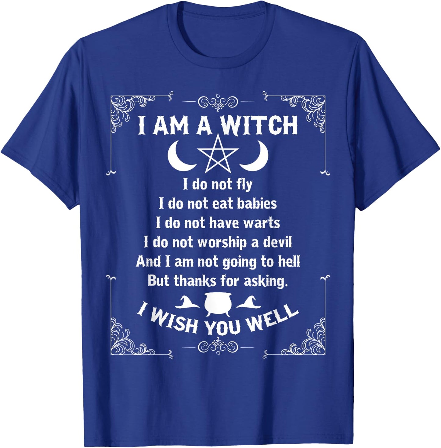 I Am A Witch - Pagan Witch Wicca Wiccan Shirt for T-Shirt - T-Shirt | Royal