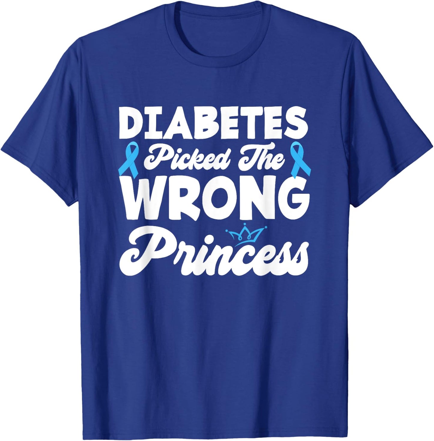 Girls Funny Diabetes Picked The Wrong Princess T1D Awareness T-Shirt - T-Shirt | Royal