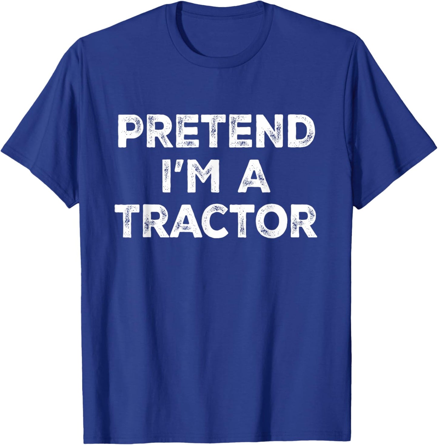 Pretend I'm A Tractor Lazy Halloween Costume T-Shirt - T-Shirt | Royal