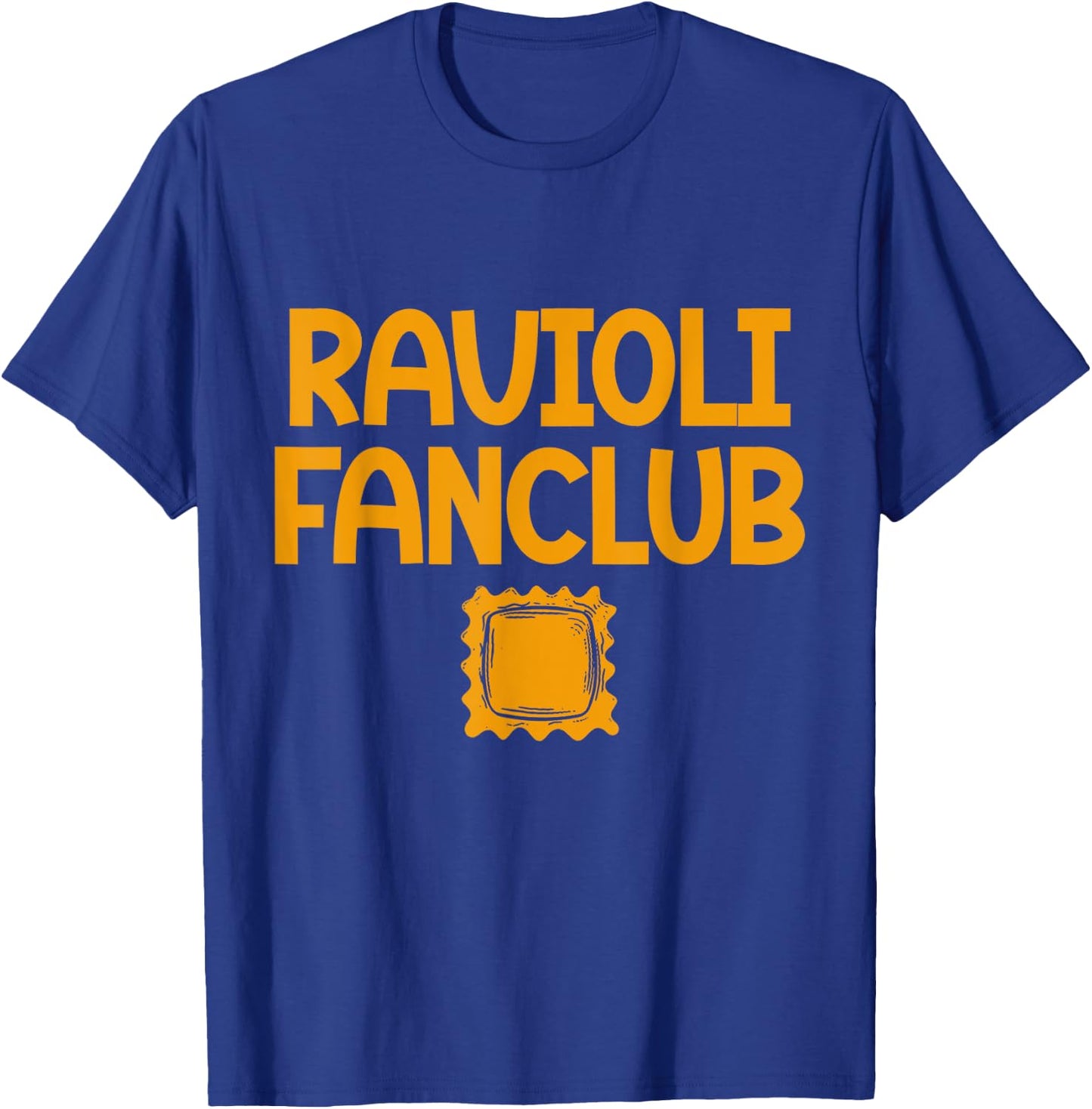 Ravioli Fan Club Raviolis Lover Pasta Cute Ravioli T-Shirt - T-Shirt | Royal