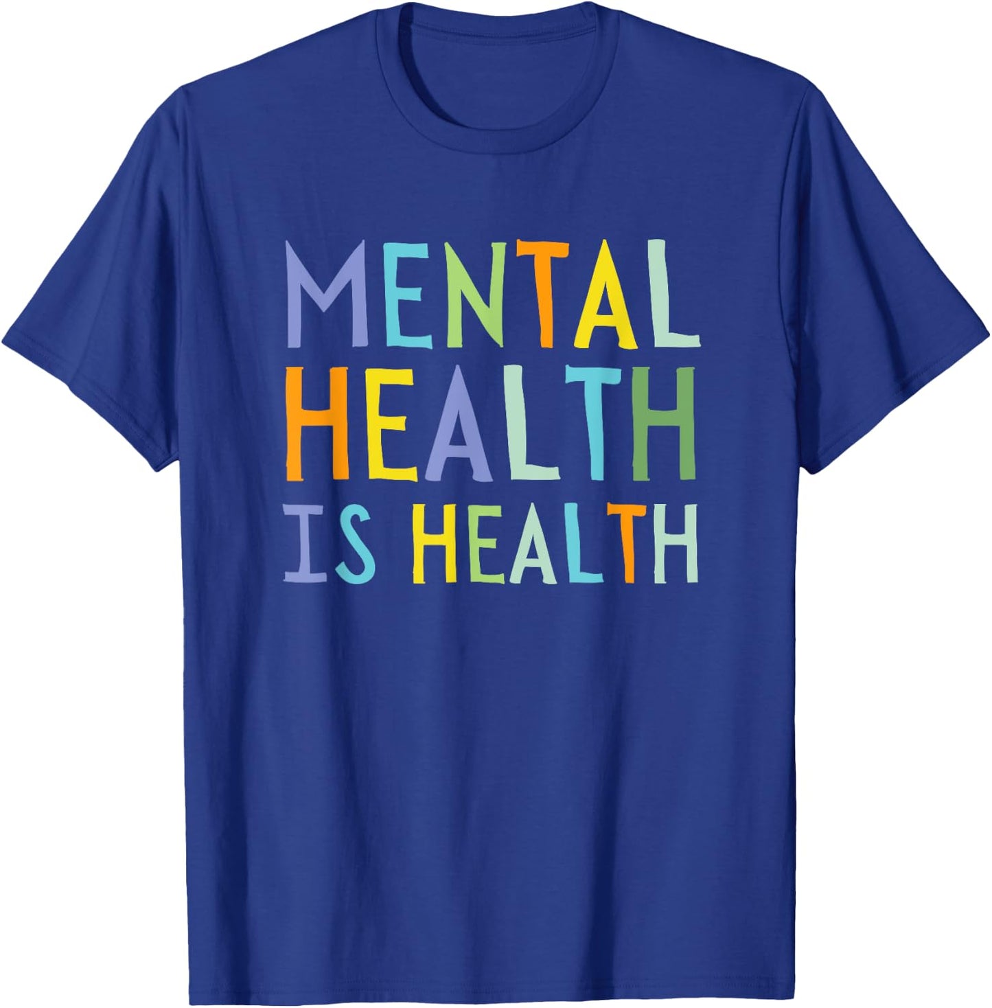 Cute Mental Health Is Health Mental Health Awareness T-Shirt - T-Shirt | Royal
