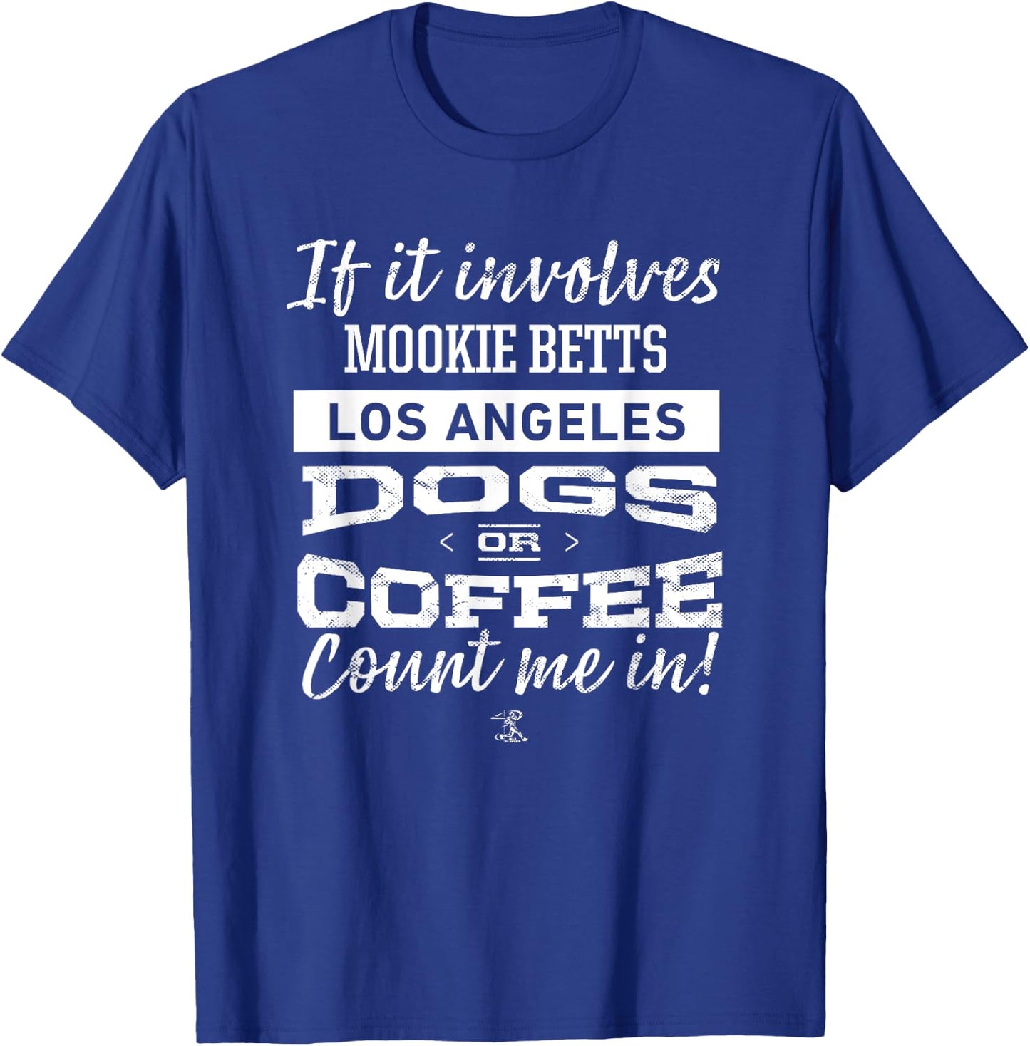 Mookie Betts If it involves Gameday T-Shirt - T-Shirt | Royal