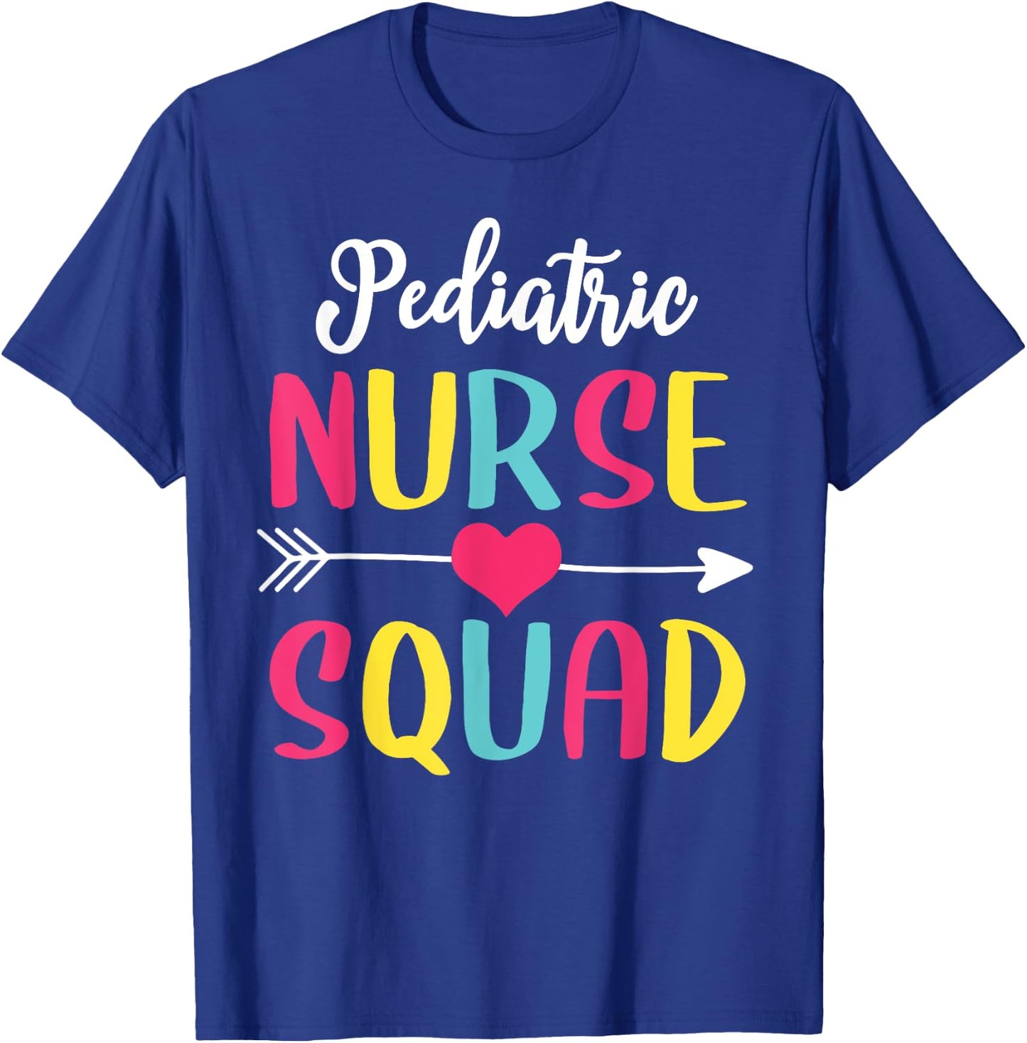 Pediatric Nurse Squad Cute Funny Nurses Shirt T-Shirt - T-Shirt | Royal