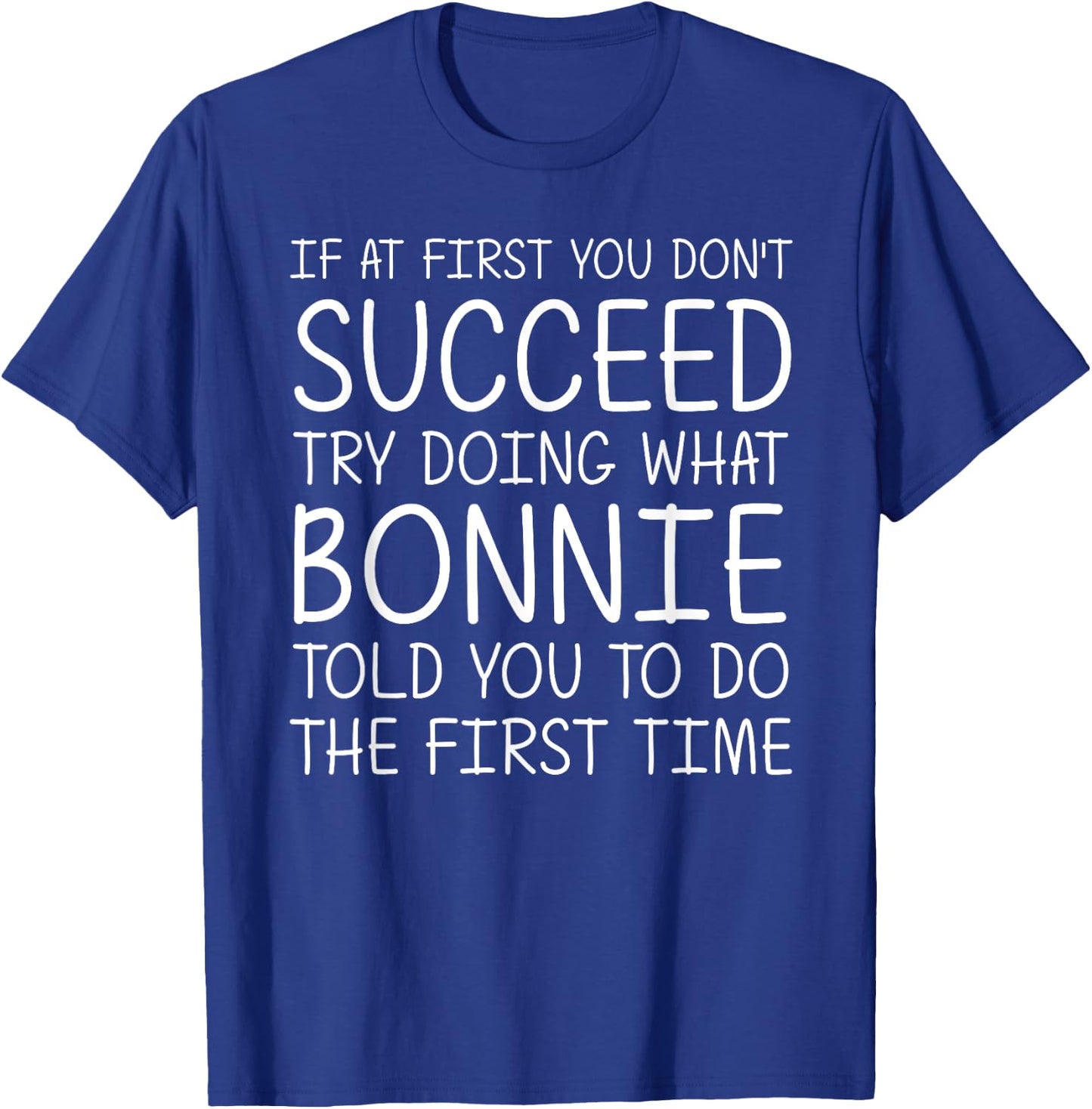 BONNIE Gift Name Personalized Birthday Funny Christmas Joke T-Shirt - T-Shirt | Royal