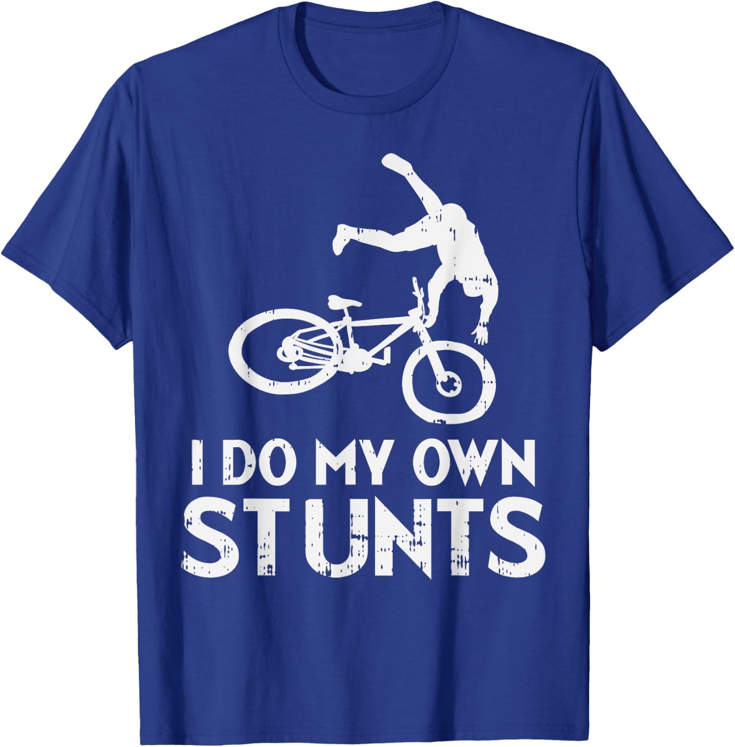 Do My Own Stunts Bike Funny Broken Bone Biker Cyclist Gift T-Shirt - T-Shirt | Royal