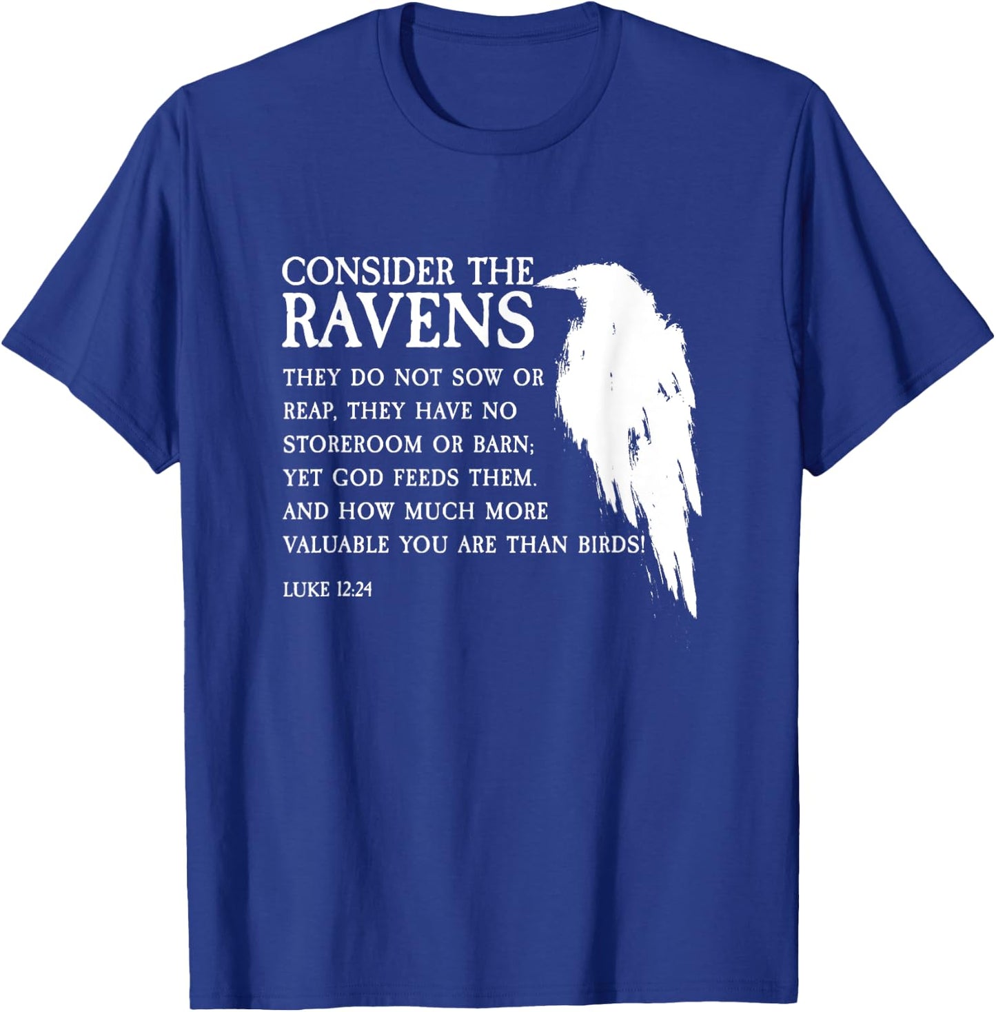 Consider The Ravens Luke 12:24 T-Shirt - T-Shirt | Royal