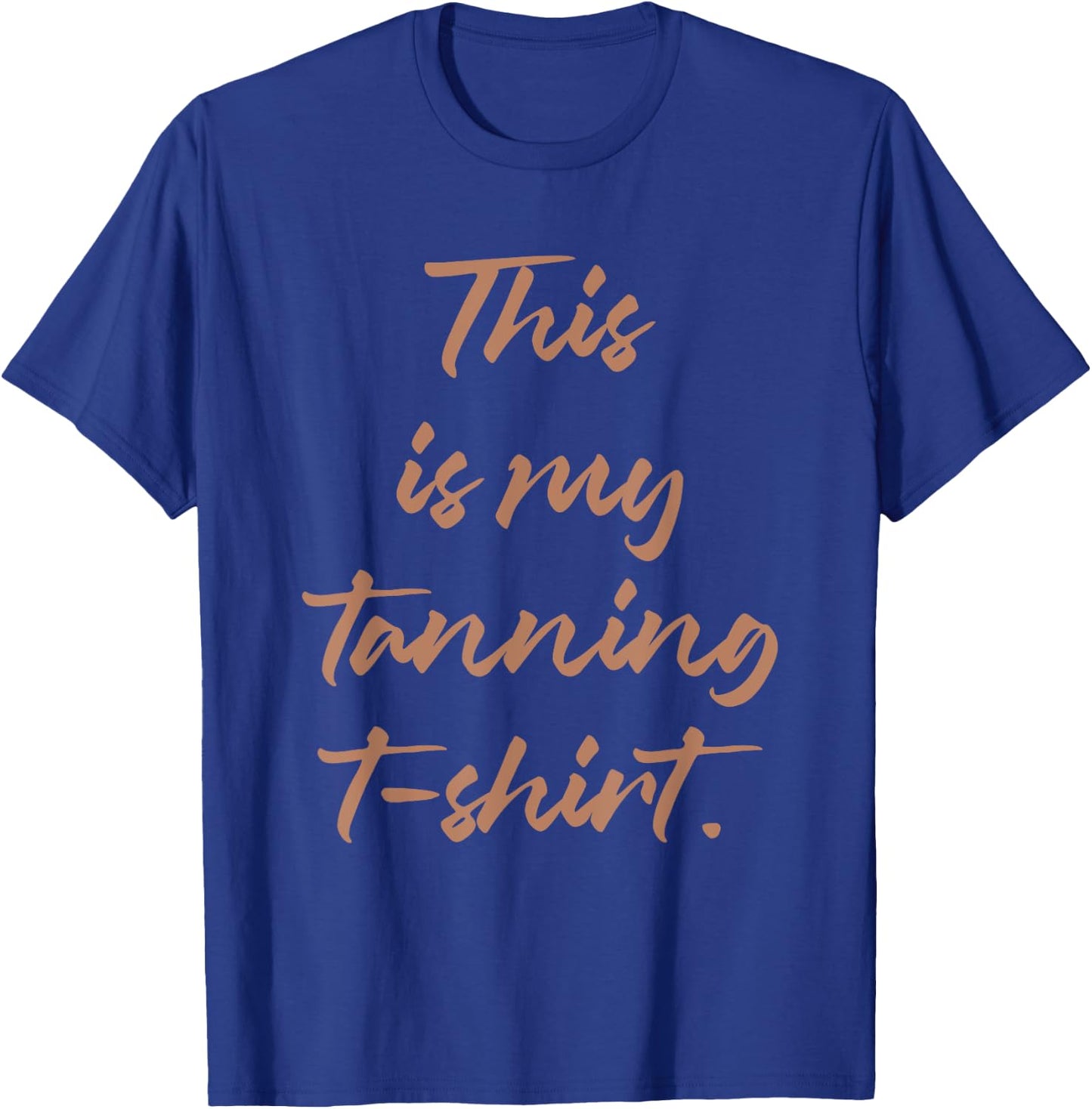 This Is My Spray Tanning T-Shirt - T-Shirt | Royal