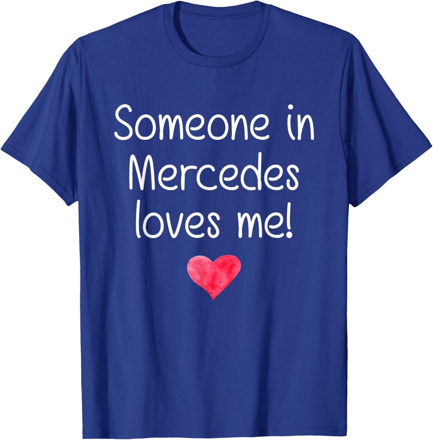 Someone In MERCEDES TX TEXAS Loves Me City Home Roots Gift T-Shirt - T-Shirt | Royal