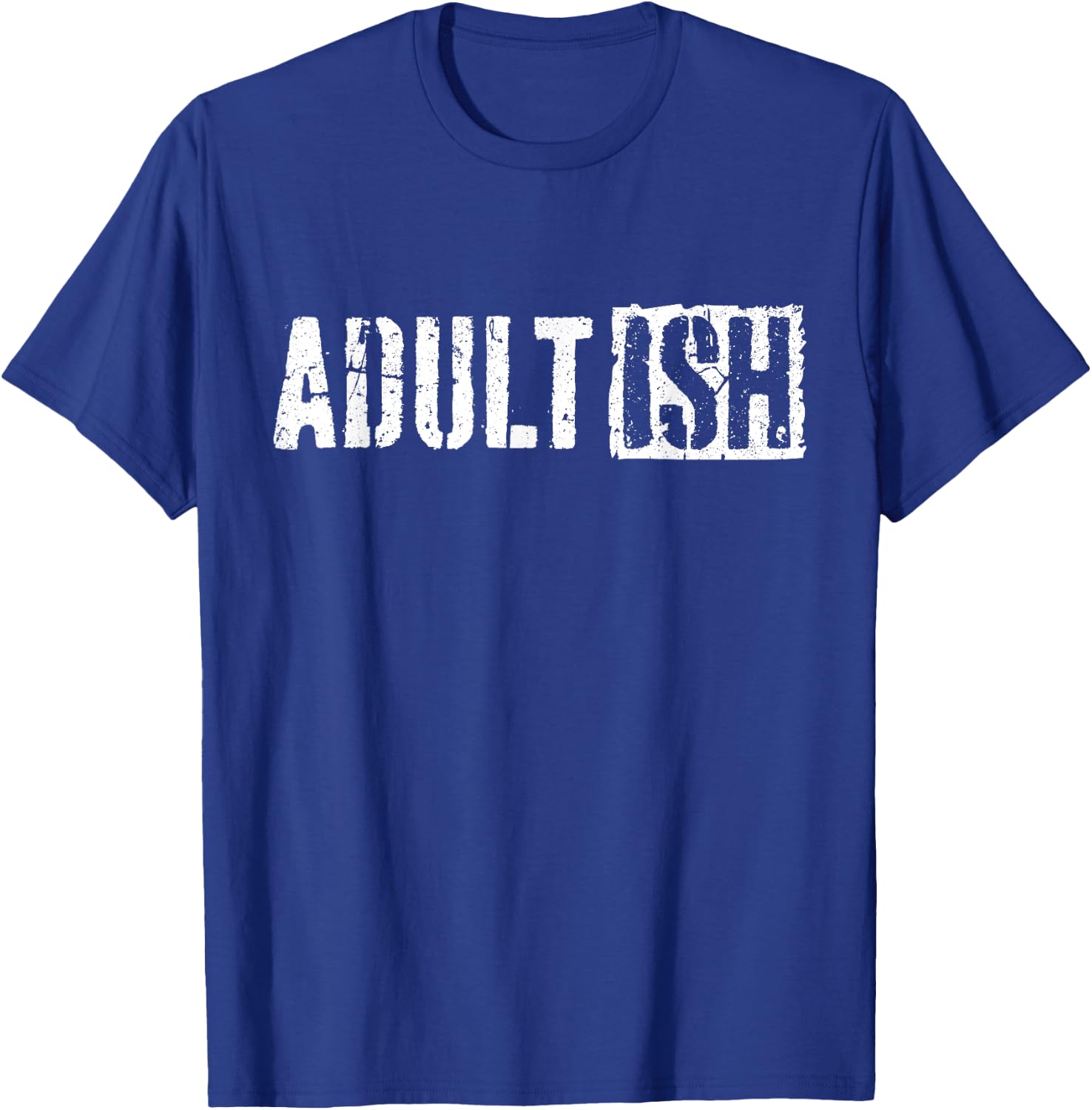 Adult-ish Adultish 18th Birthday Shirt T-Shirt - T-Shirt | Royal