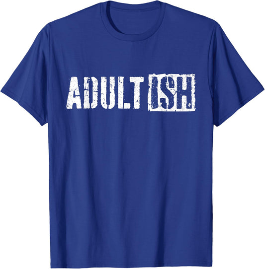 Adult-ish Adultish 18th Birthday Shirt T-Shirt - T-Shirt | Royal