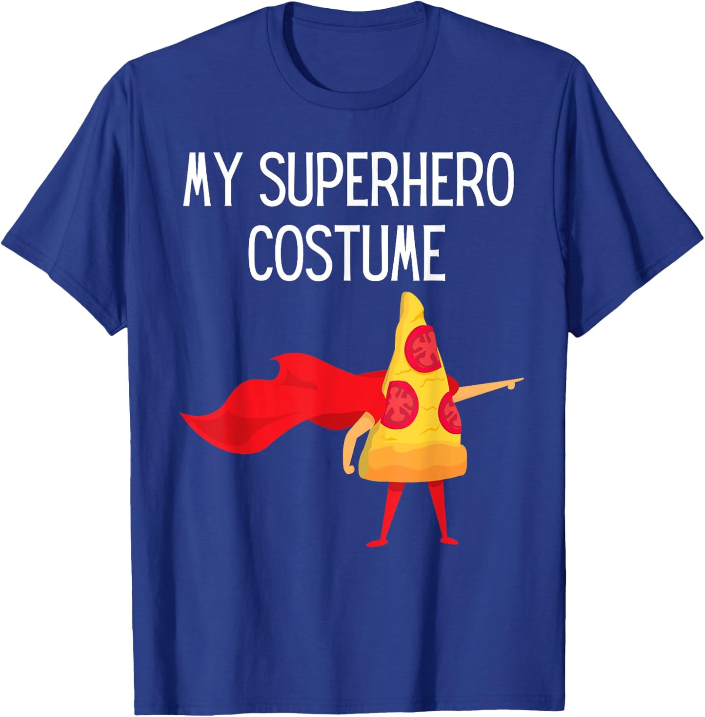My Superhero Pizza with Cape Halloween Costume Funny Cool T-Shirt - T-Shirt | Royal