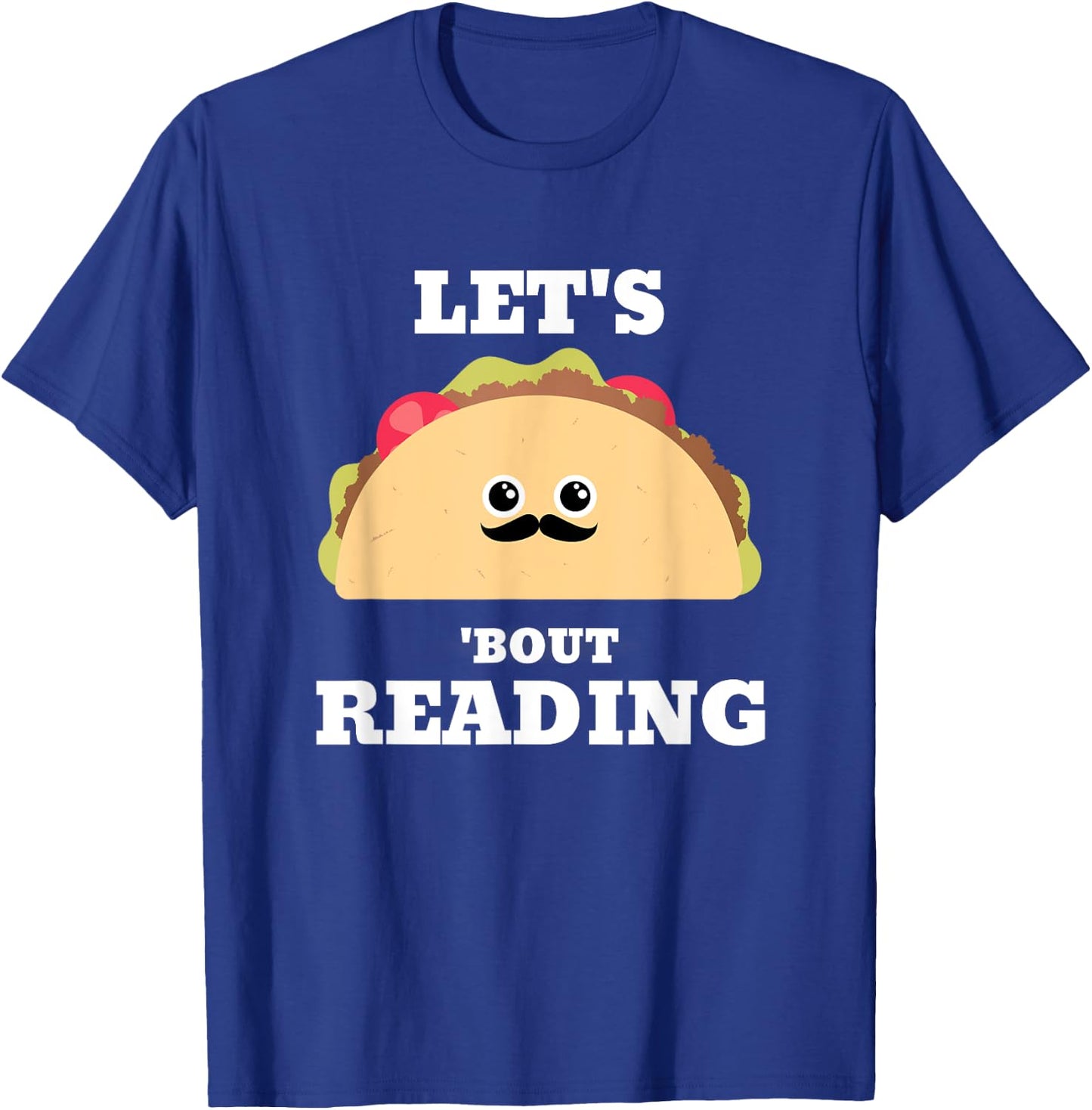 Lets Taco Bout Reading Book Lover Librarian Reading Teacher T-Shirt - T-Shirt | Royal