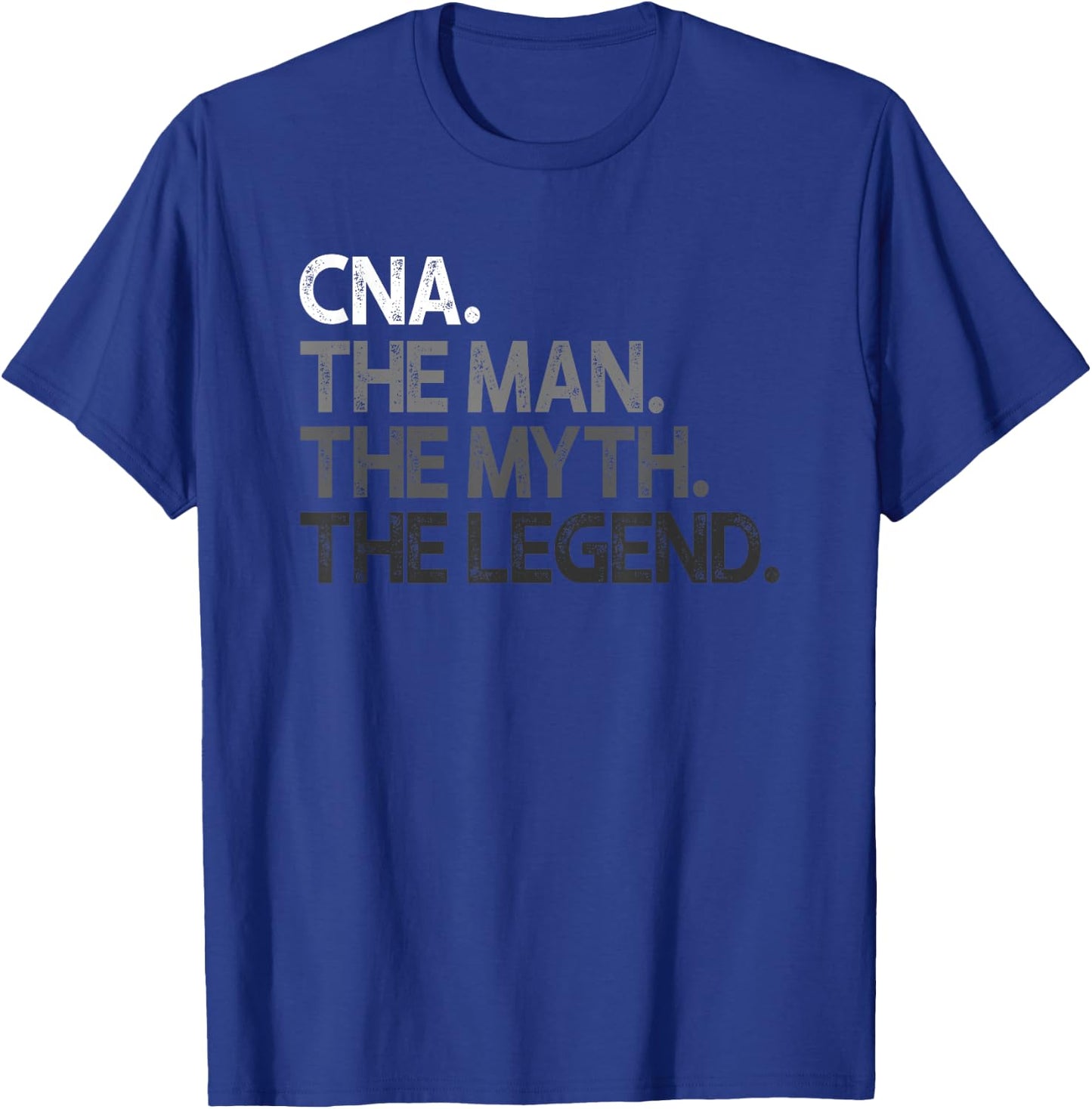 CNA The Man Myth Legend Gift T-Shirt - T-Shirt | Royal