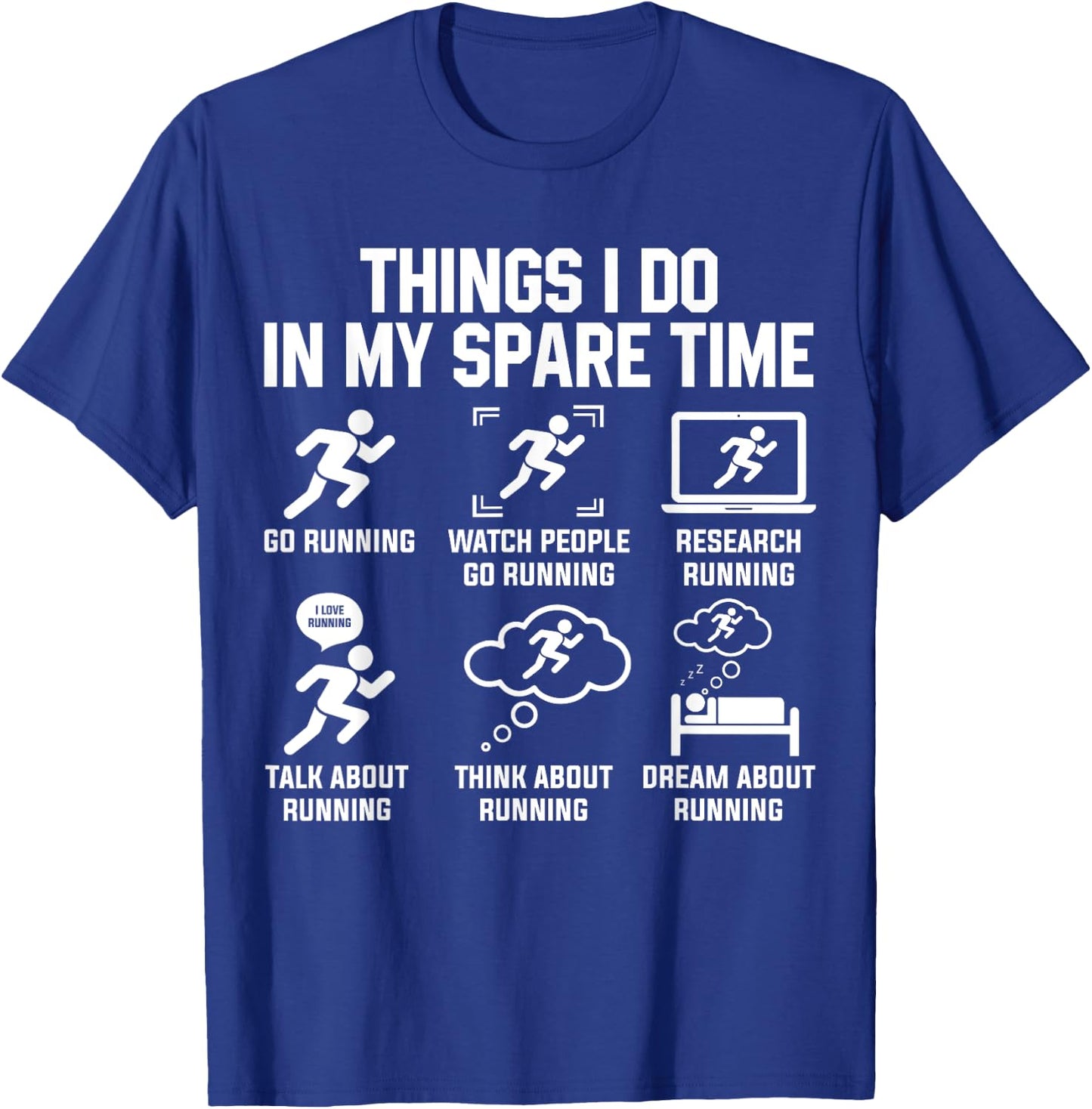 Things I Do In My Spare Time Funny Sport Running T-Shirt - T-Shirt | Royal