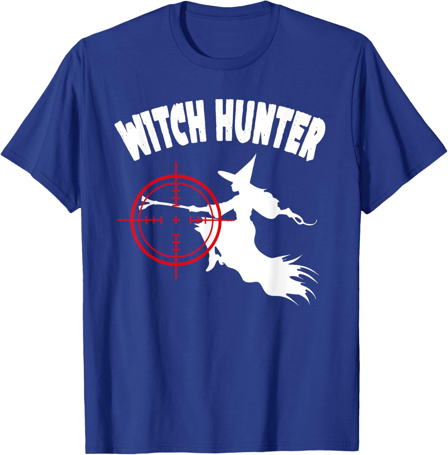 Witch Hunter Funny Party Halloween T-Shirt - T-Shirt | Royal