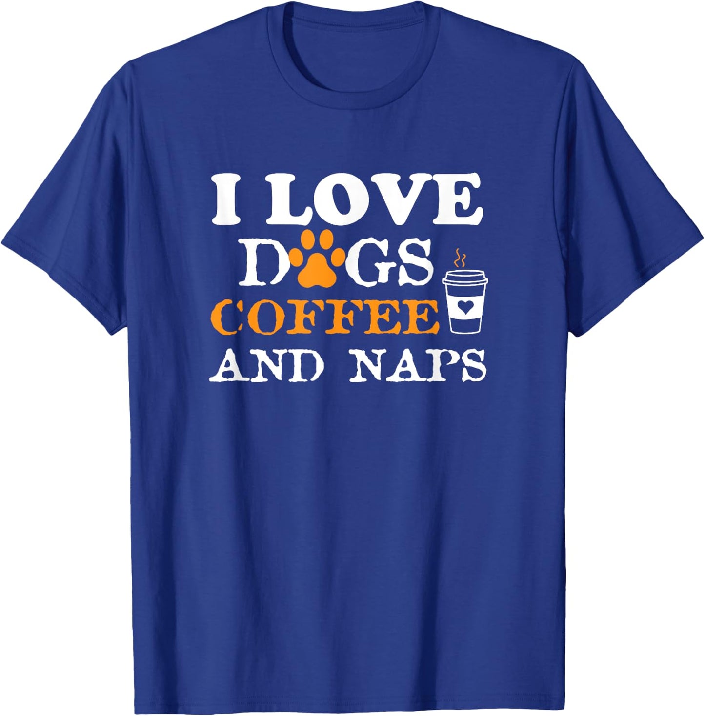 I Love Dogs Coffee & Naps Funny Dog Owner Coffee Lover Gift Women T-Shirt - T-Shirt | Royal